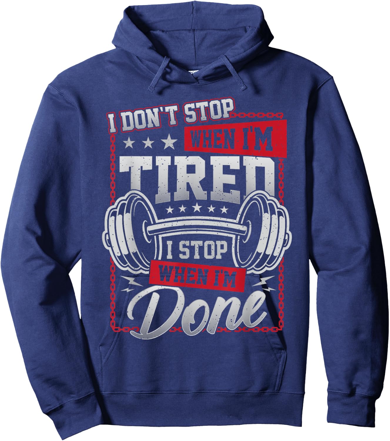 I Don't Stop When I'm Tired I Stop When I'm Done Gym Workout Hoodie - Hoodie | Navy