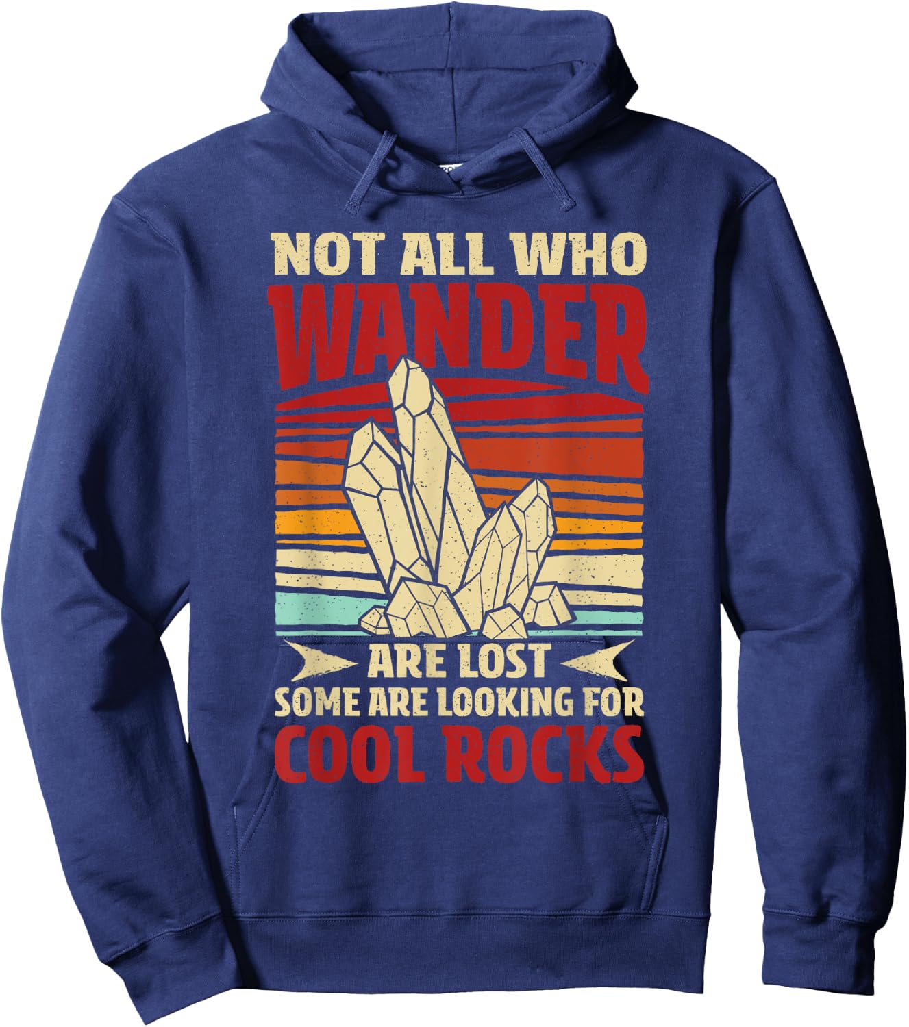 Collecting Rocks Some Are Looking For Cool Rocks Retro Hoodie - Hoodie | Navy