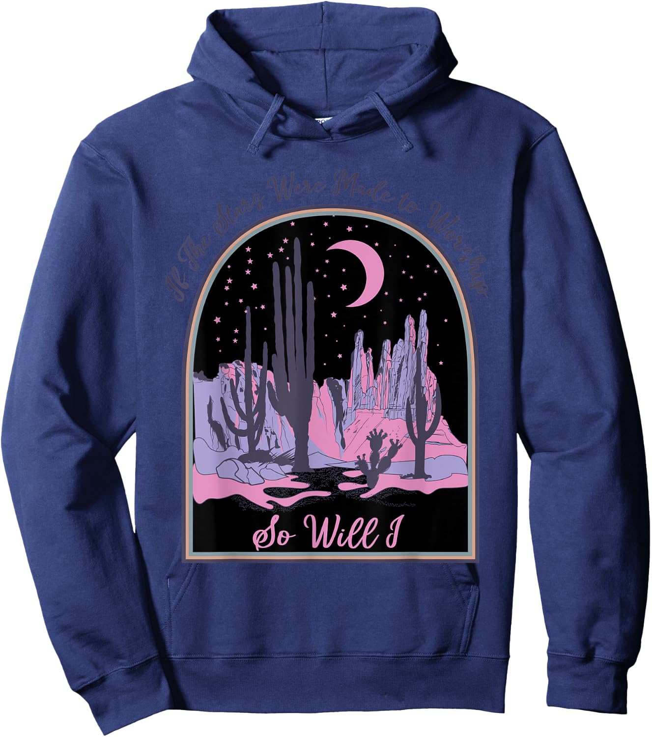 If The Stars Were Made To Worship So Will I, Jesus Religious Hoodie - Hoodie | Navy