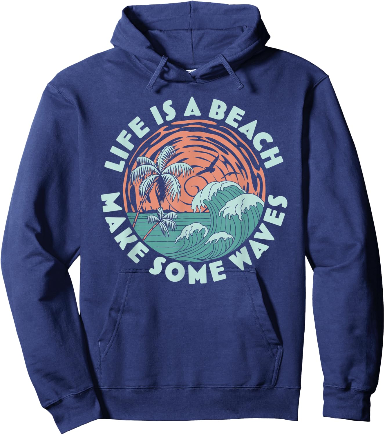 Life is a beach Make Some Waves - Palm Trees Beach Retro Men Women Hoodie - Hoodie | Navy