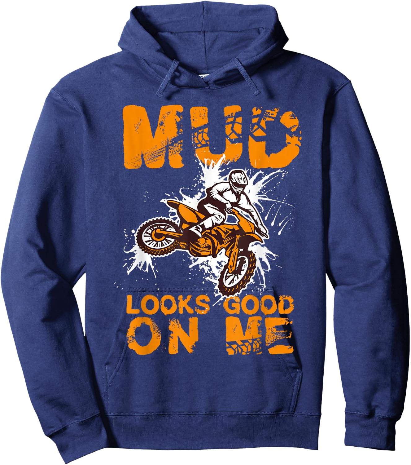 Mud Looks Good on Me | Dirt Biking | Boys Dirt Bike Hoodie - Hoodie | Navy