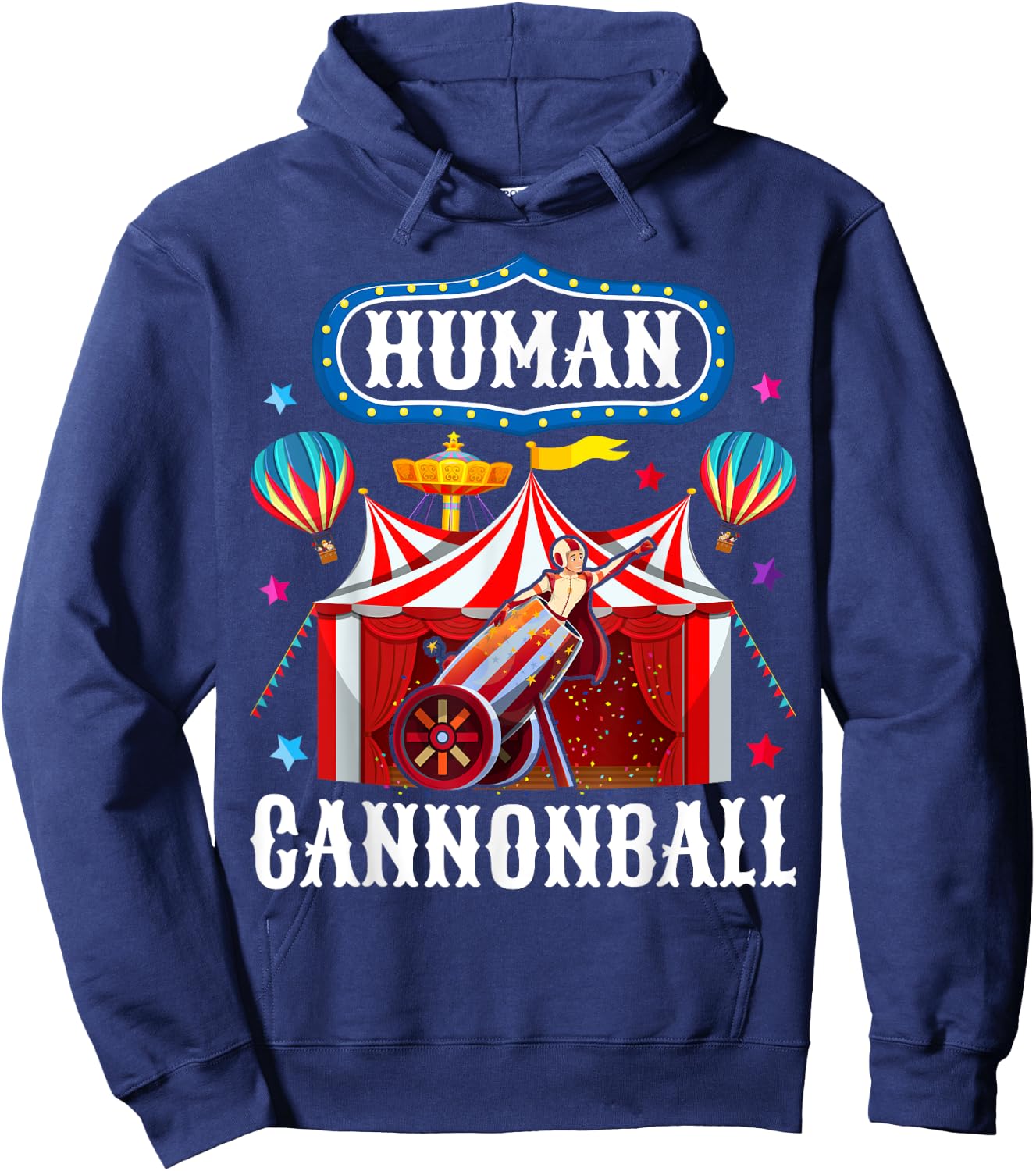 Cannonball Carnival Stuff Human Cannonball Circus Costume Hoodie - Hoodie | Navy