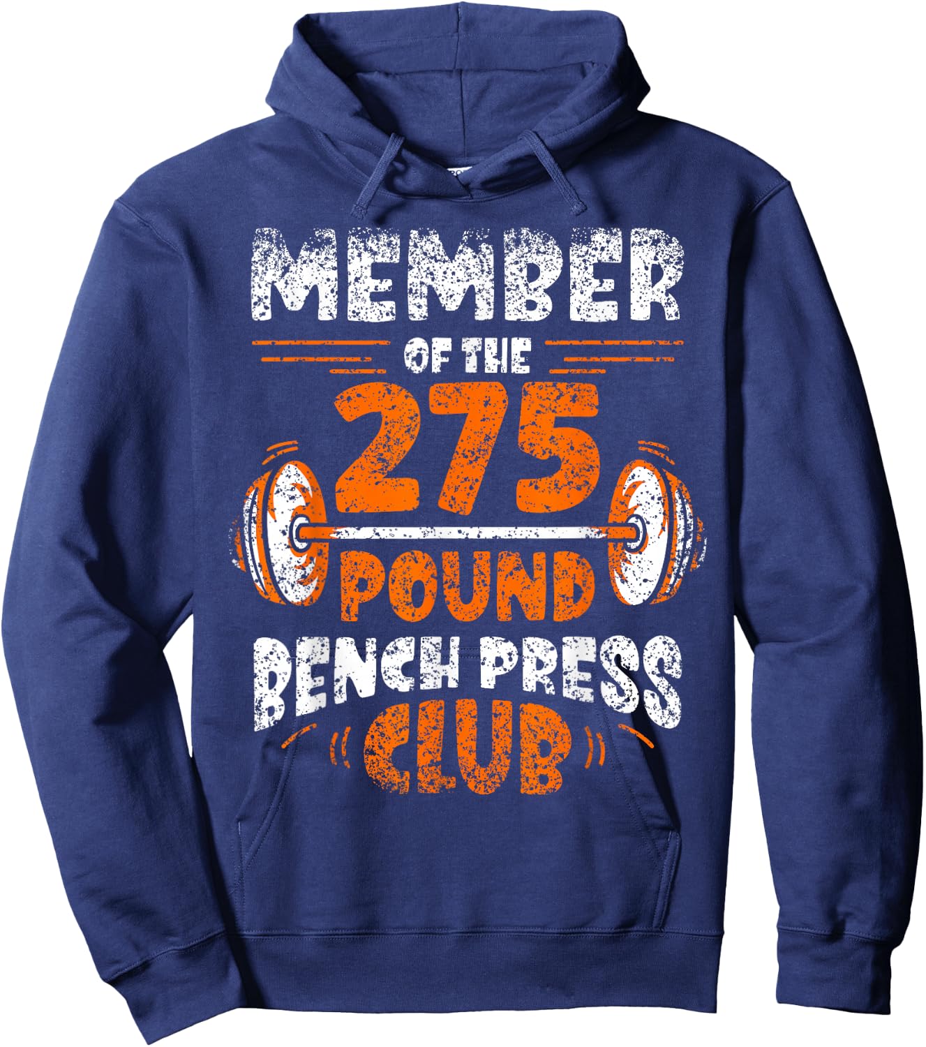 Member Of The 275 Pound Bench Press Club Strength Gym Hoodie - Hoodie | Navy
