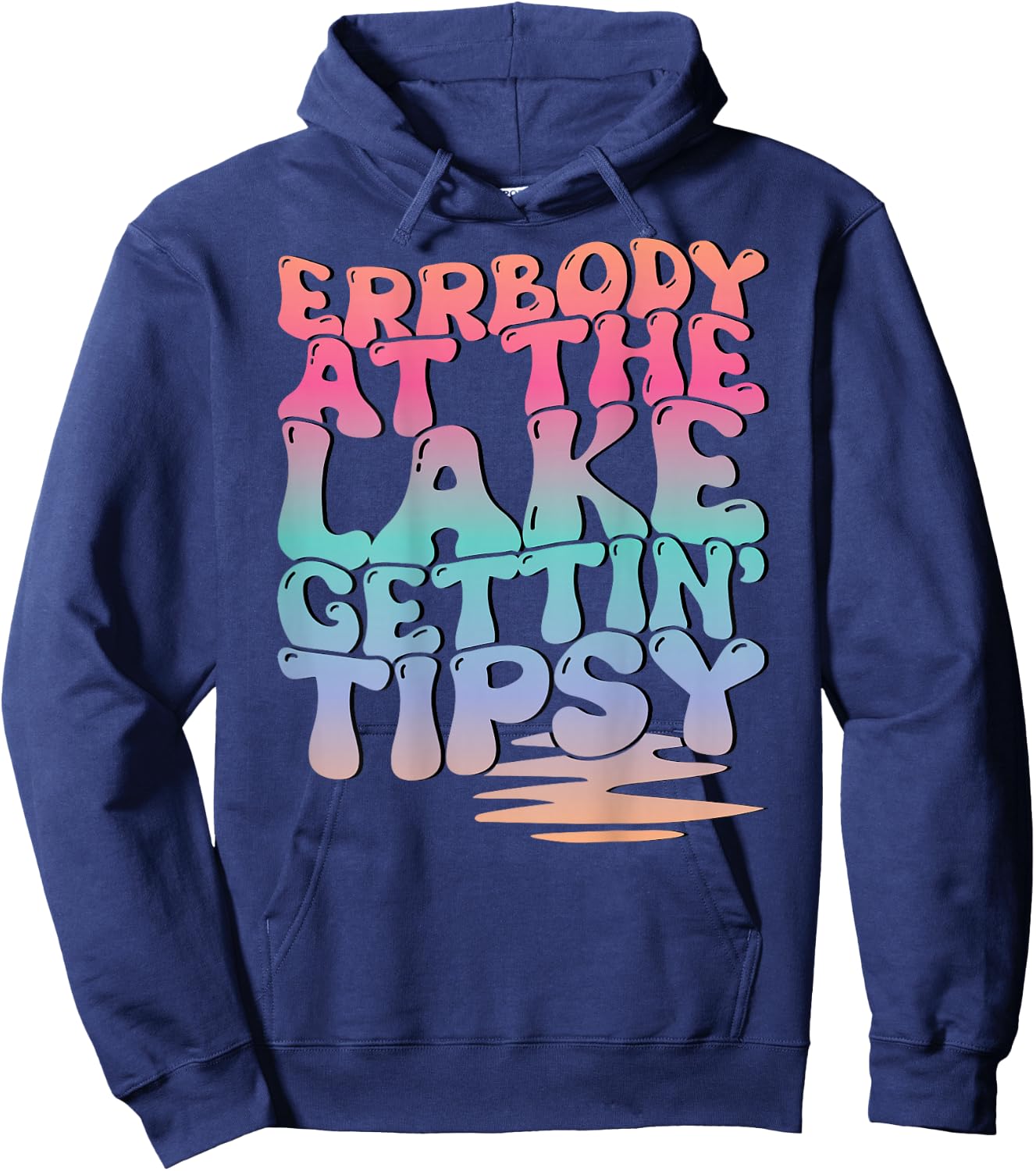 Errbody At The Lake Gettin' Tipsy Lake Life Summer Trendy Hoodie - Hoodie | Navy