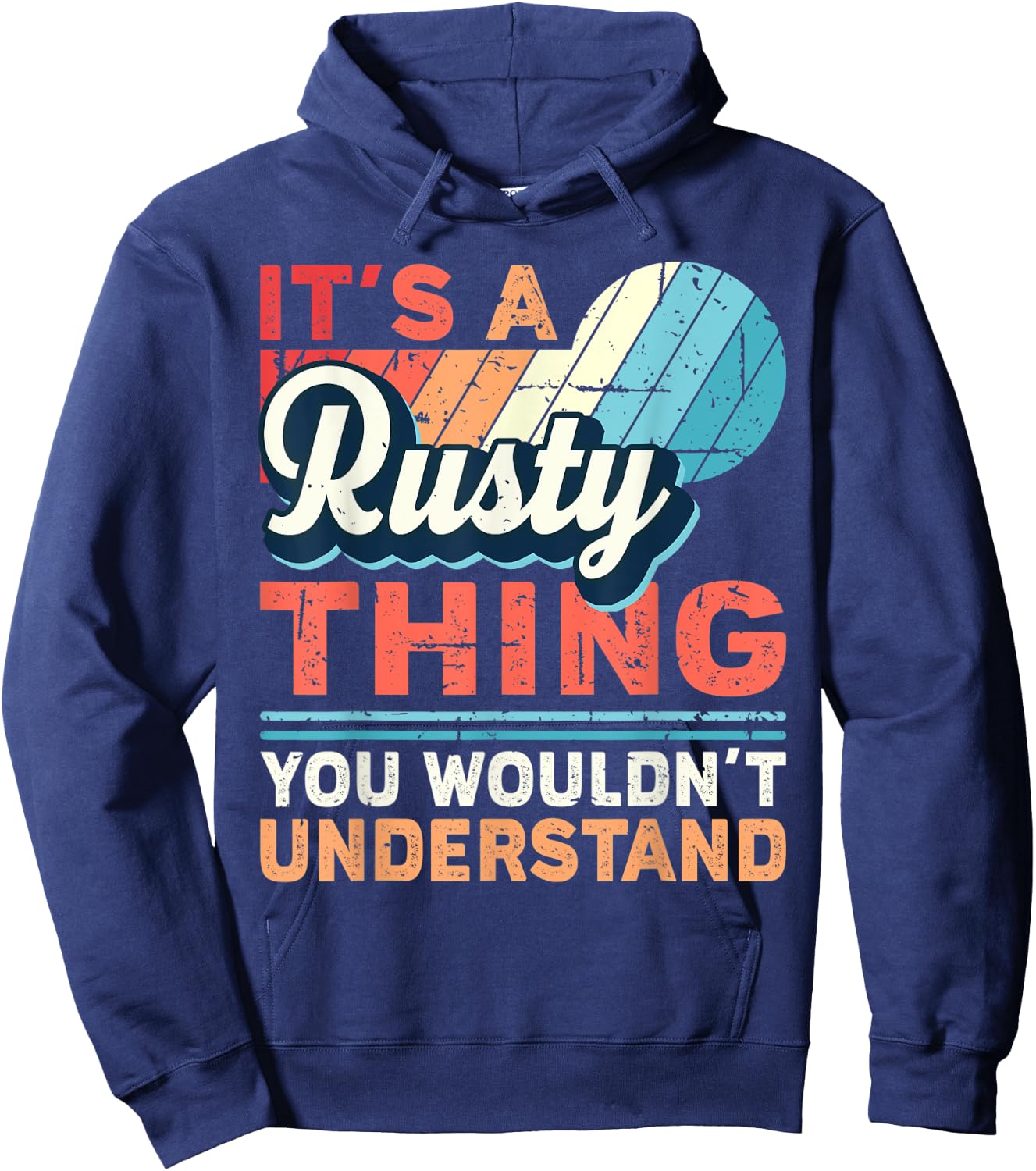 Rusty Name - It's a Rusty Thing Hoodie - Hoodie | Navy