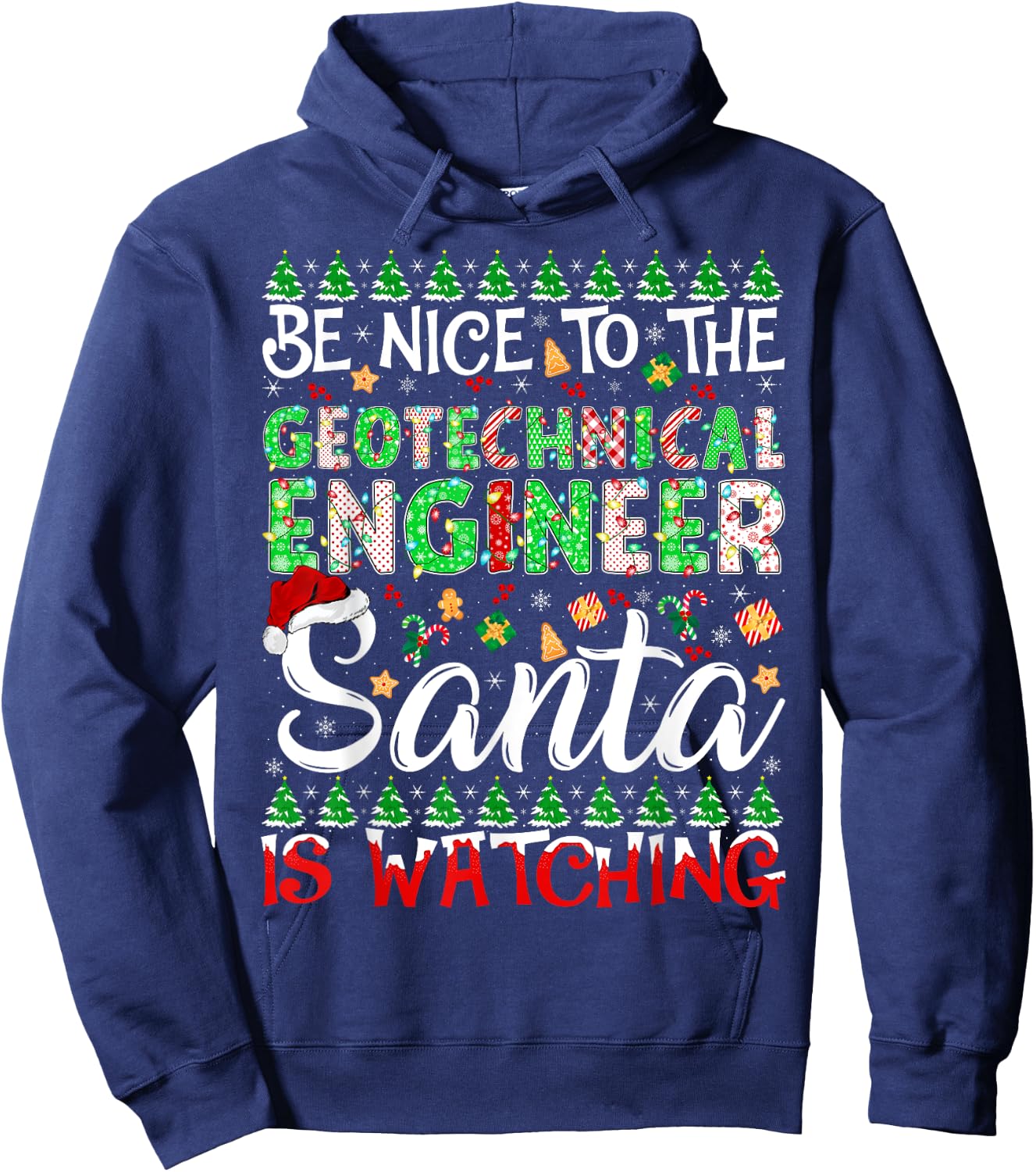 Be Nice To Geotechnical Engineer Santa Is Watching Christmas Hoodie - Hoodie | Navy
