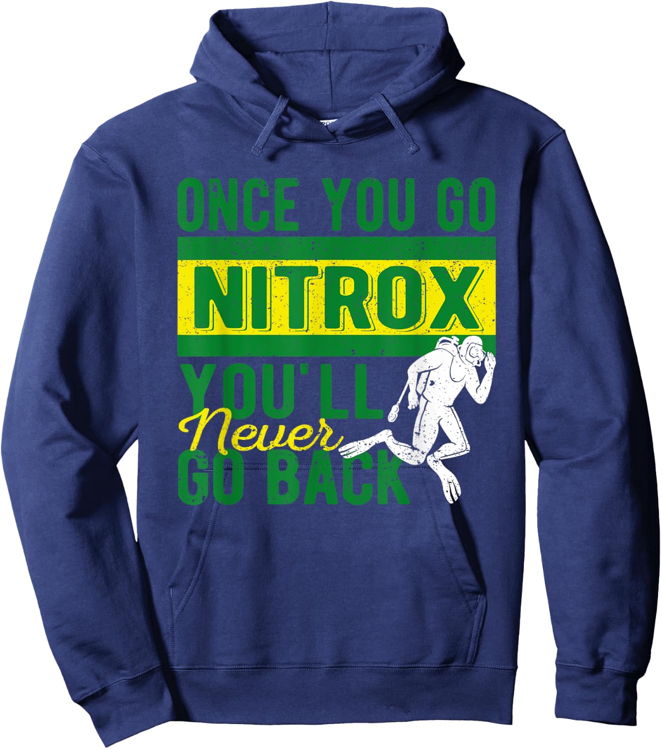 Once You Go Nitrox You'll Never Go Back Scuba Diving Diver Hoodie - Hoodie | Navy