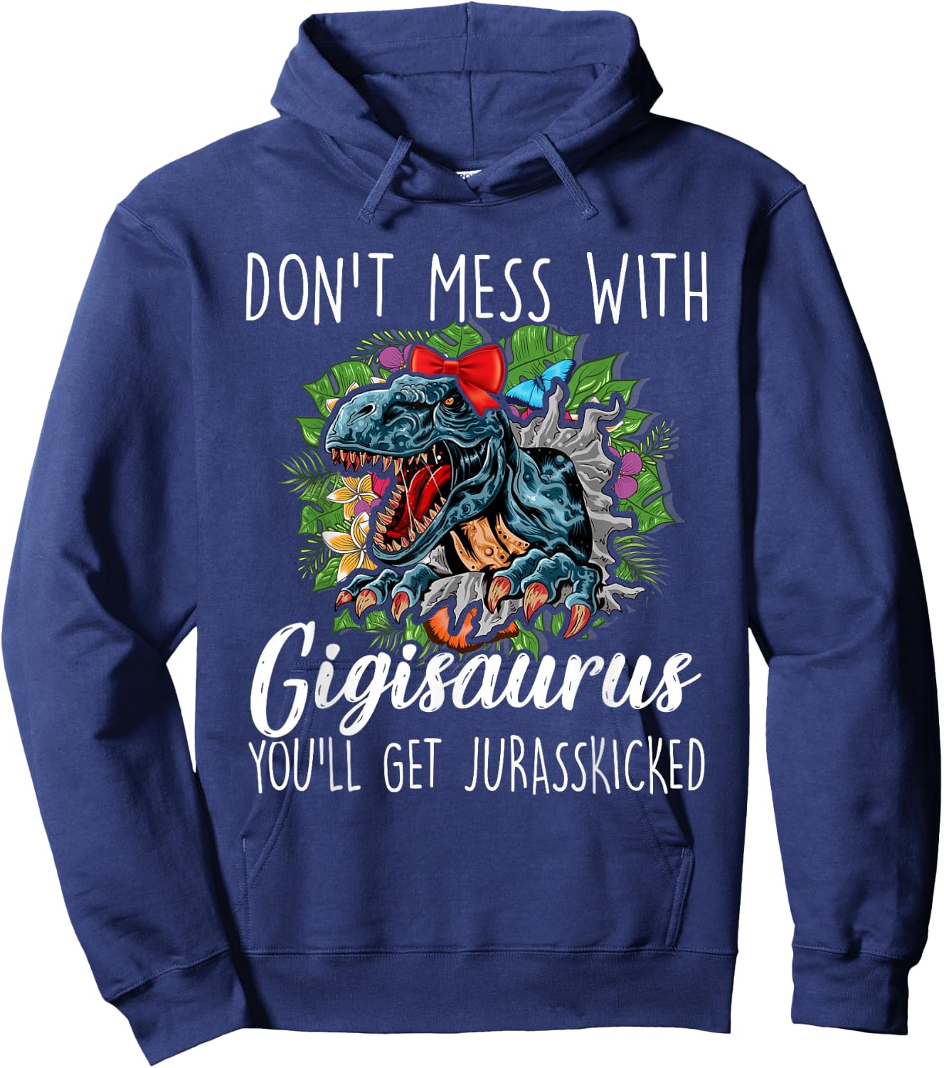 Don't Mess With Gigisaurus Mother's Day Saurus T-rex Gigi Hoodie - Hoodie | Navy