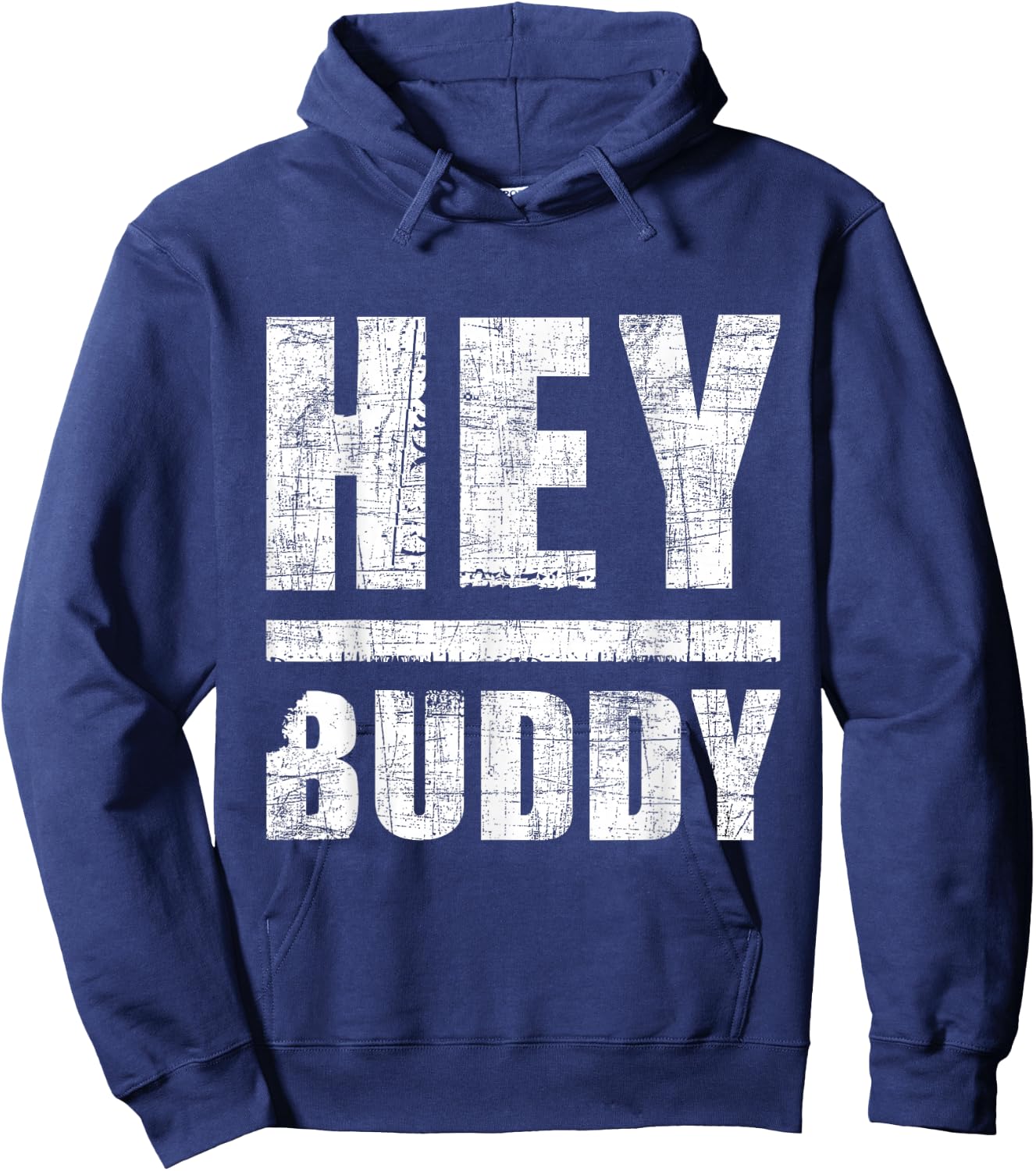 Hey Buddy - Buddies Father's Day BFF Hoodie - Hoodie | Navy