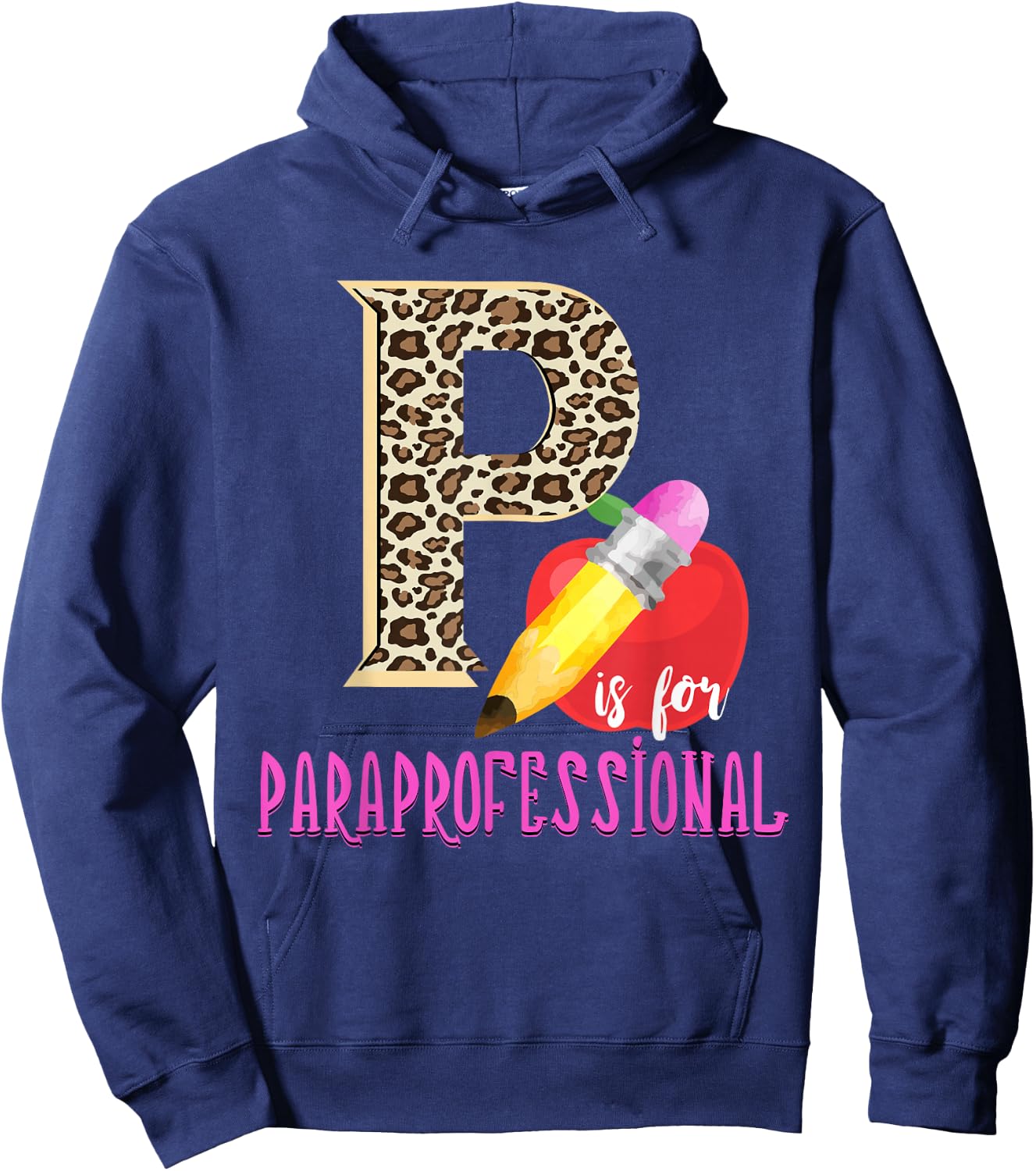 P Is For Paraprofessional Leopard Apple Pencil Paraeducator Hoodie - Hoodie | Navy