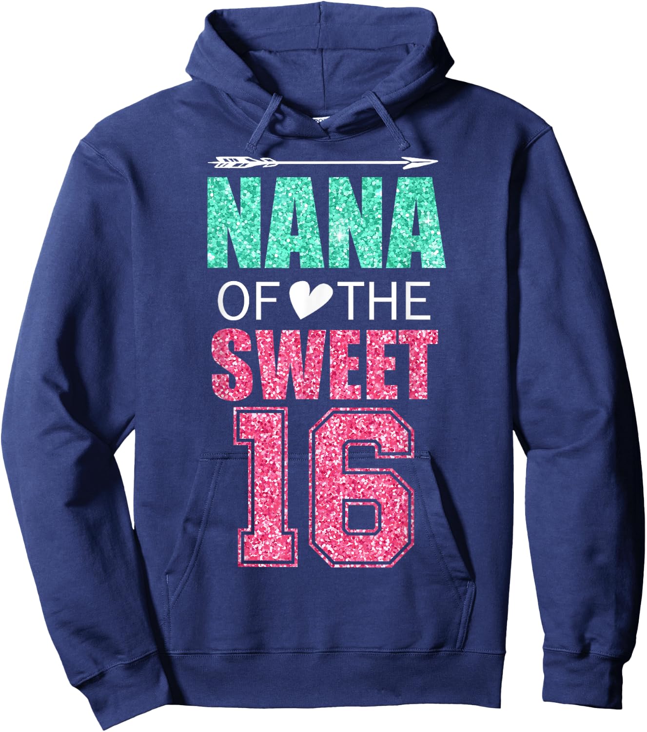 Nana Of The Sweet 16 Matching Family 16th Birthday Party Hoodie - Hoodie | Navy