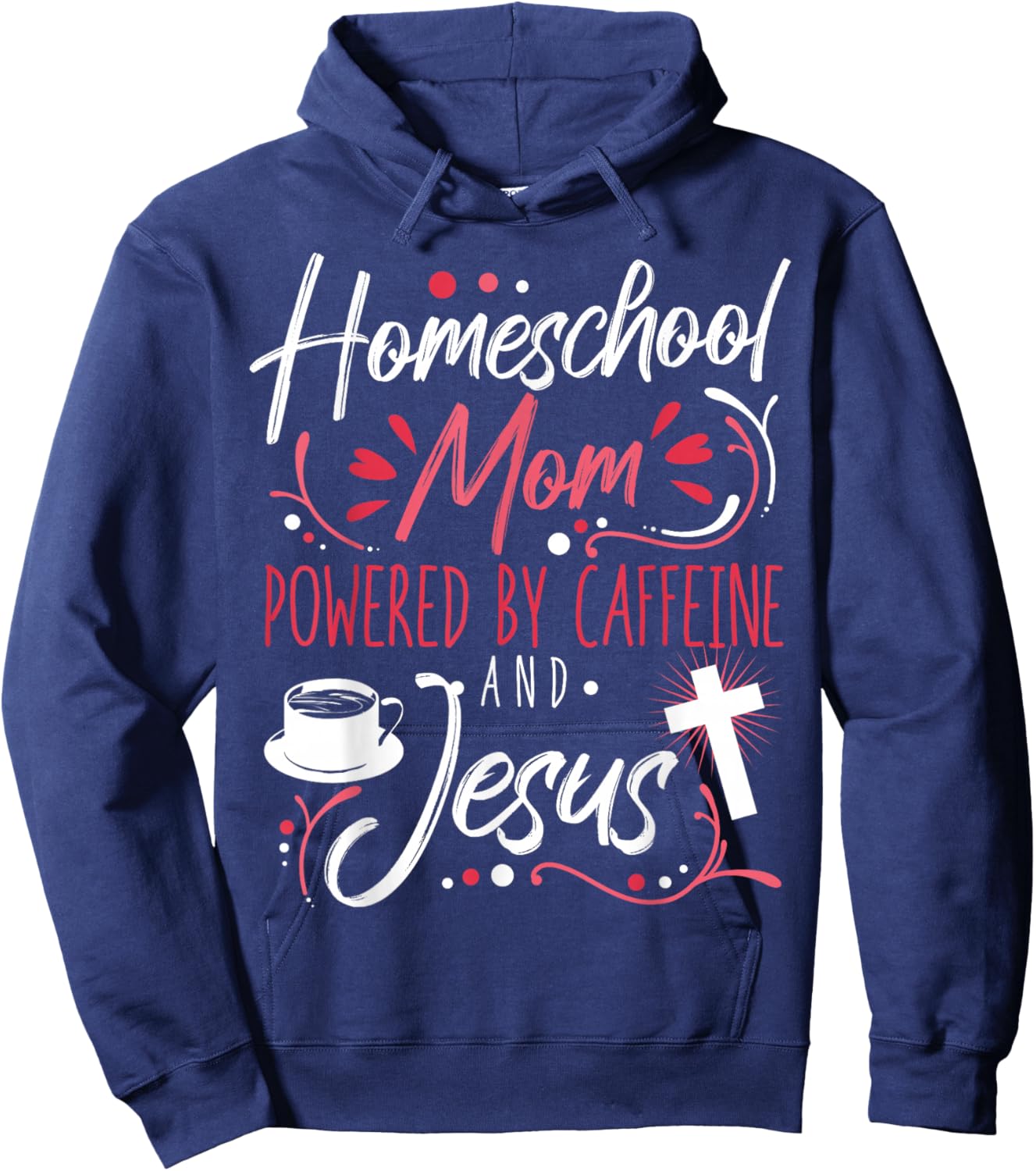 Homeschool Mom Caffeine & Jesus Coffee Lover Teacher Mom Hoodie - Hoodie | Navy