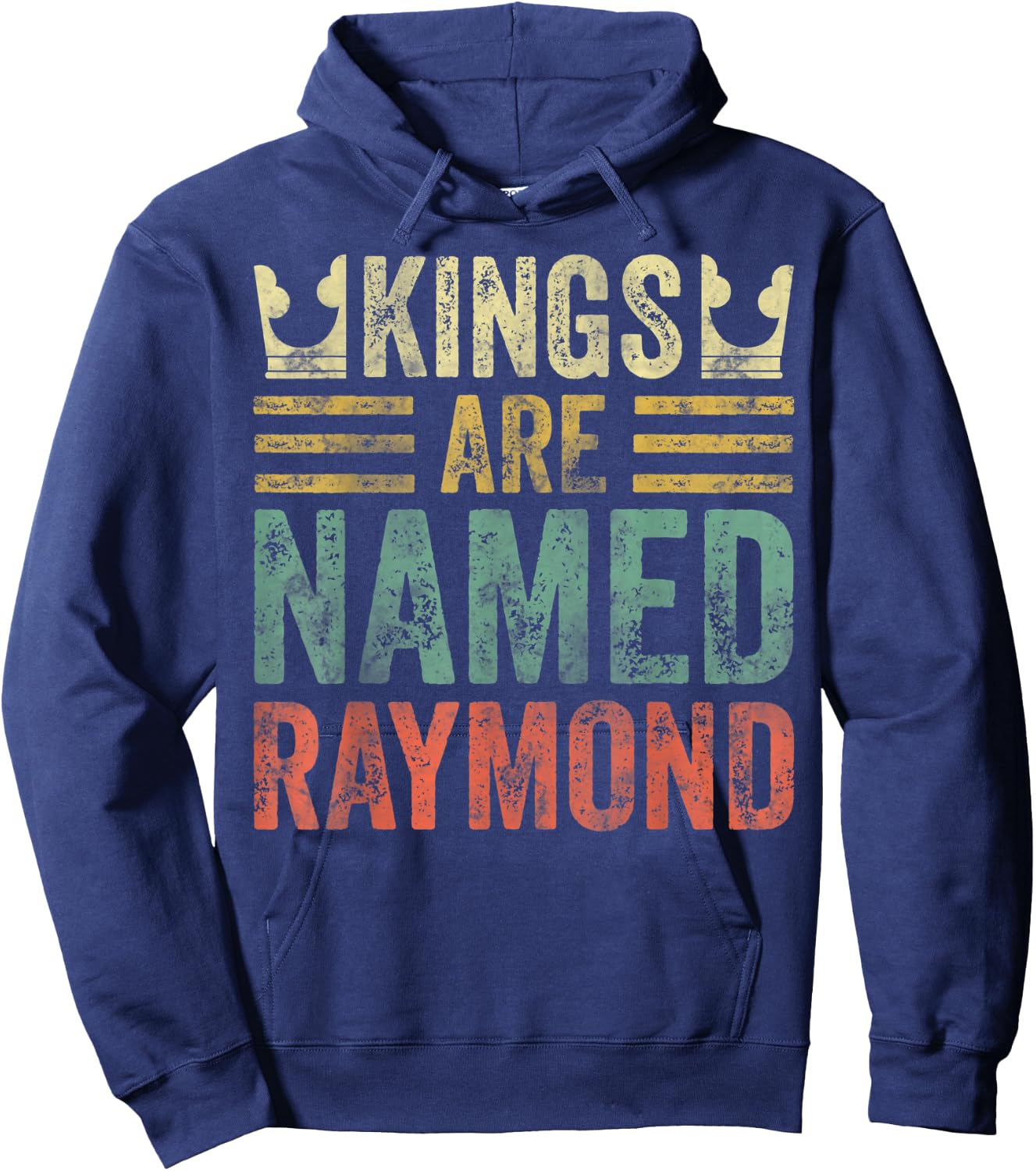 Kings Are Named Raymond Shirt Funny Personalized Name Hoodie - Hoodie | Navy