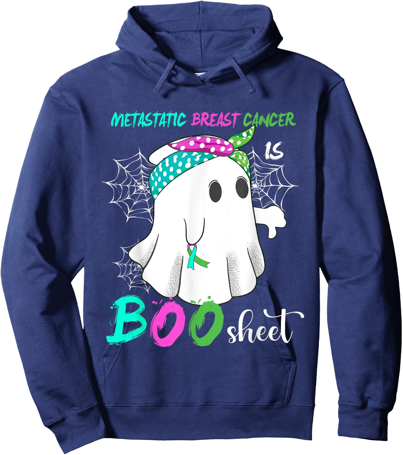 Metastatic Breast Cancer is Boo Sheet Halloween Costume Hoodie - Hoodie | Navy