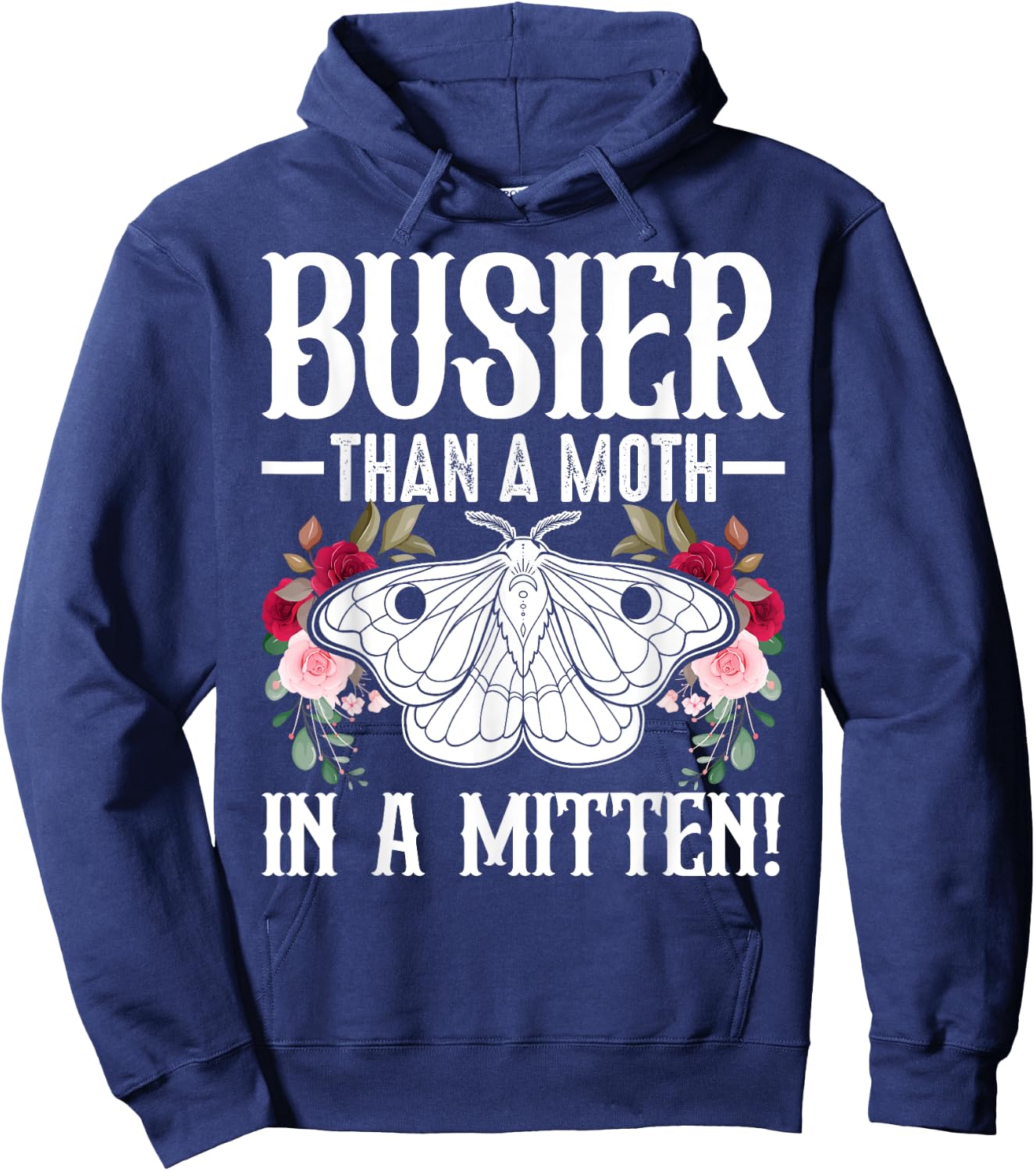 Southern Sayings Insect Lover Busier Than A Moth In A Mitten Hoodie - Hoodie | Navy