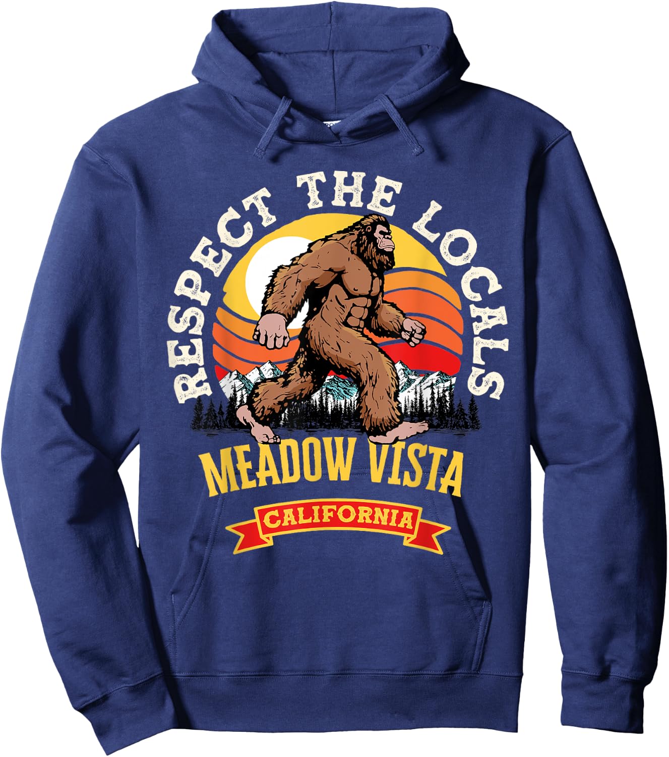 Meadow Vista California Respect The Locals Retro Bigfoot Hoodie - Hoodie | Navy