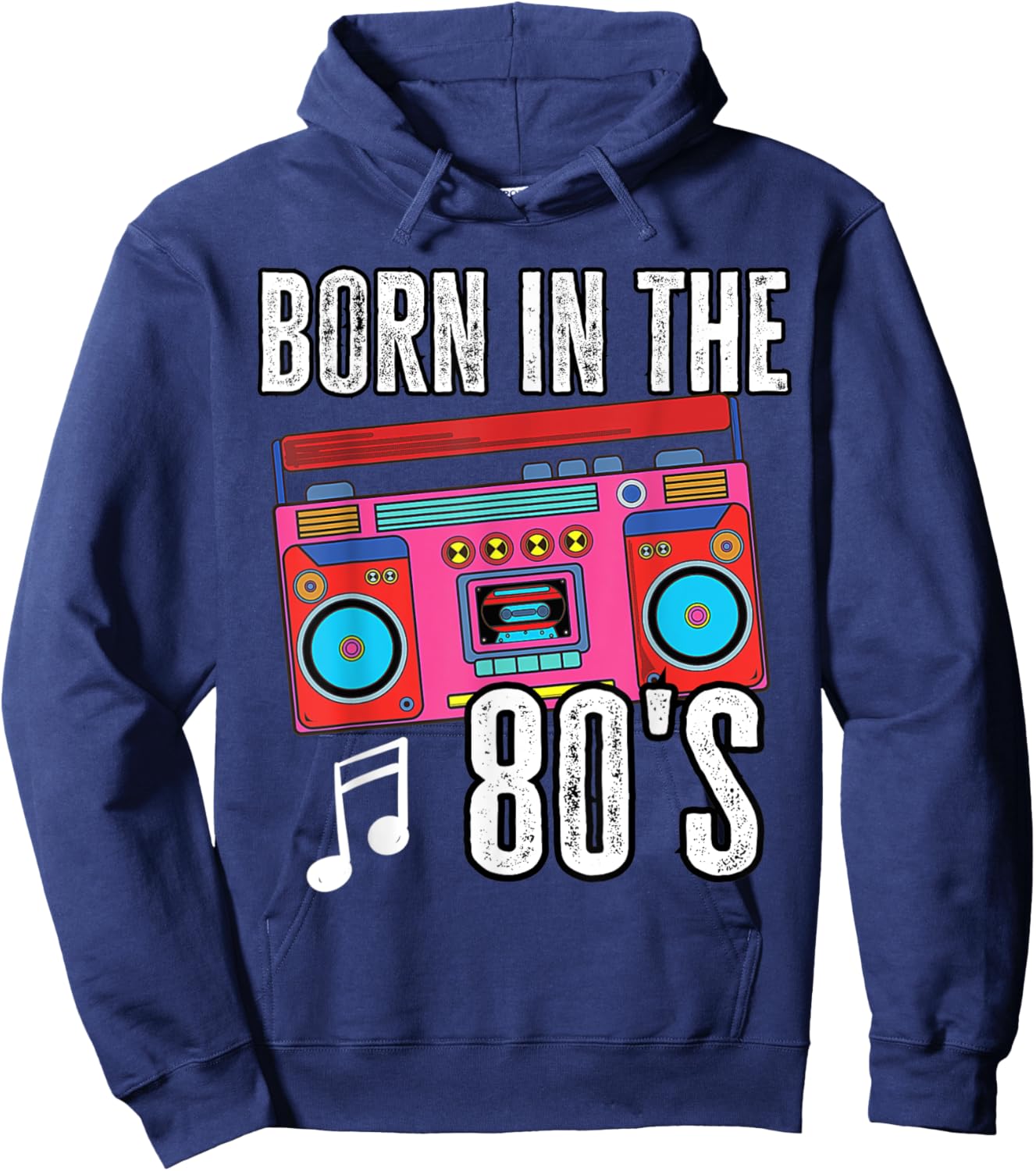 Born In The 80s Old School 80s 90s Retro Boombox Music Hoodie - Hoodie | Navy