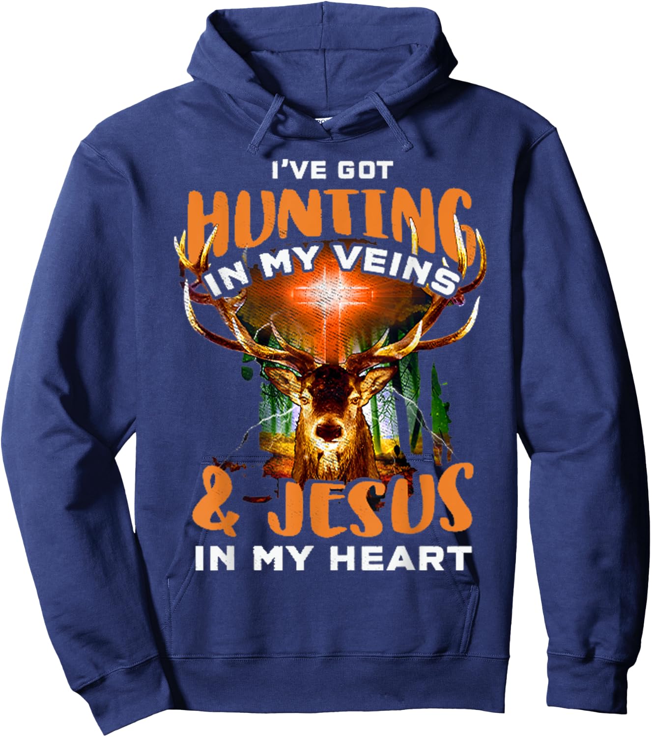 I've Got Hunting In My Veins & Jesus In My Heart Hoodie - Hoodie | Navy