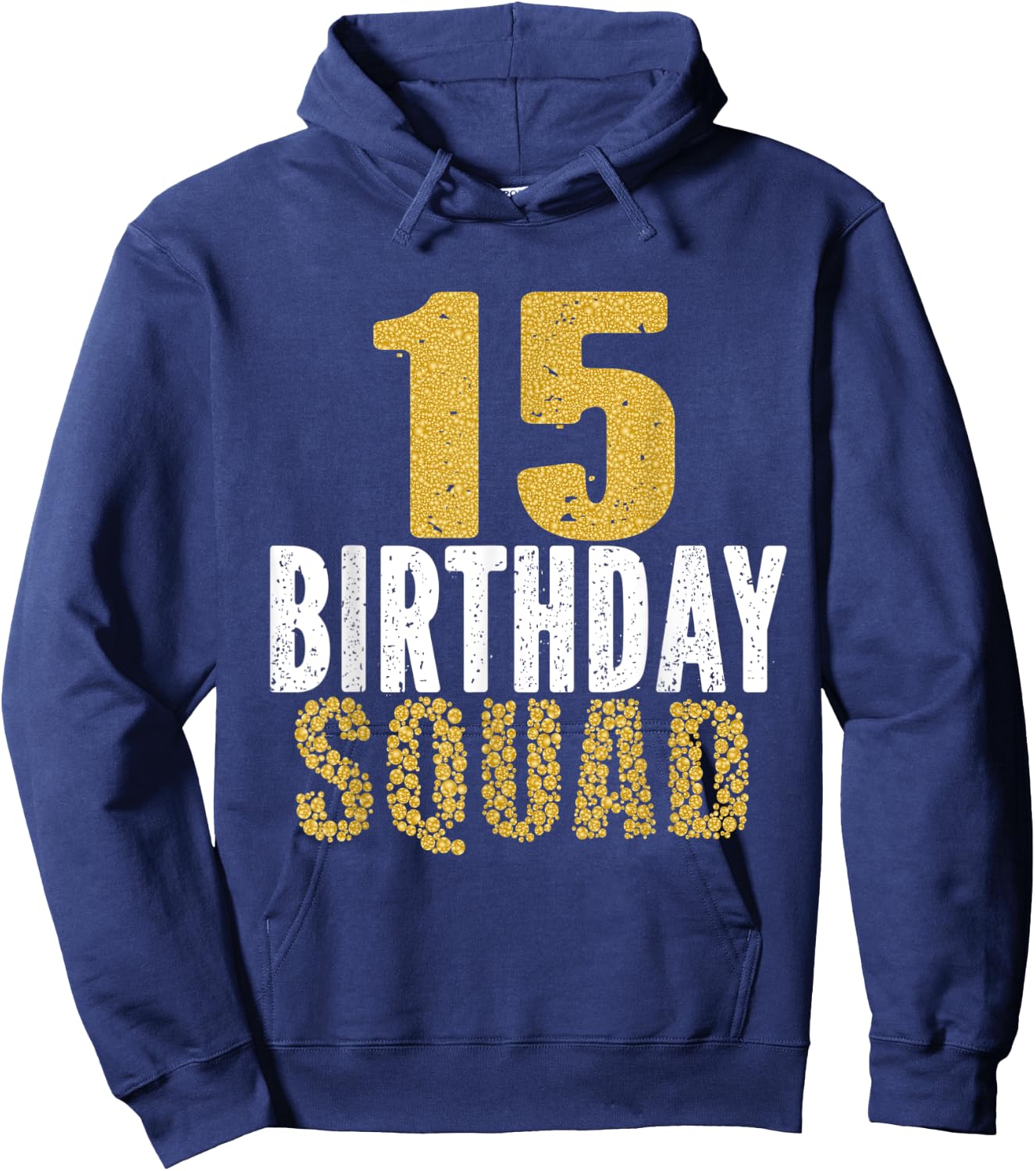 15th Birthday Squad Party For 15 Years Old Girl And Boy Hoodie - Hoodie | Navy