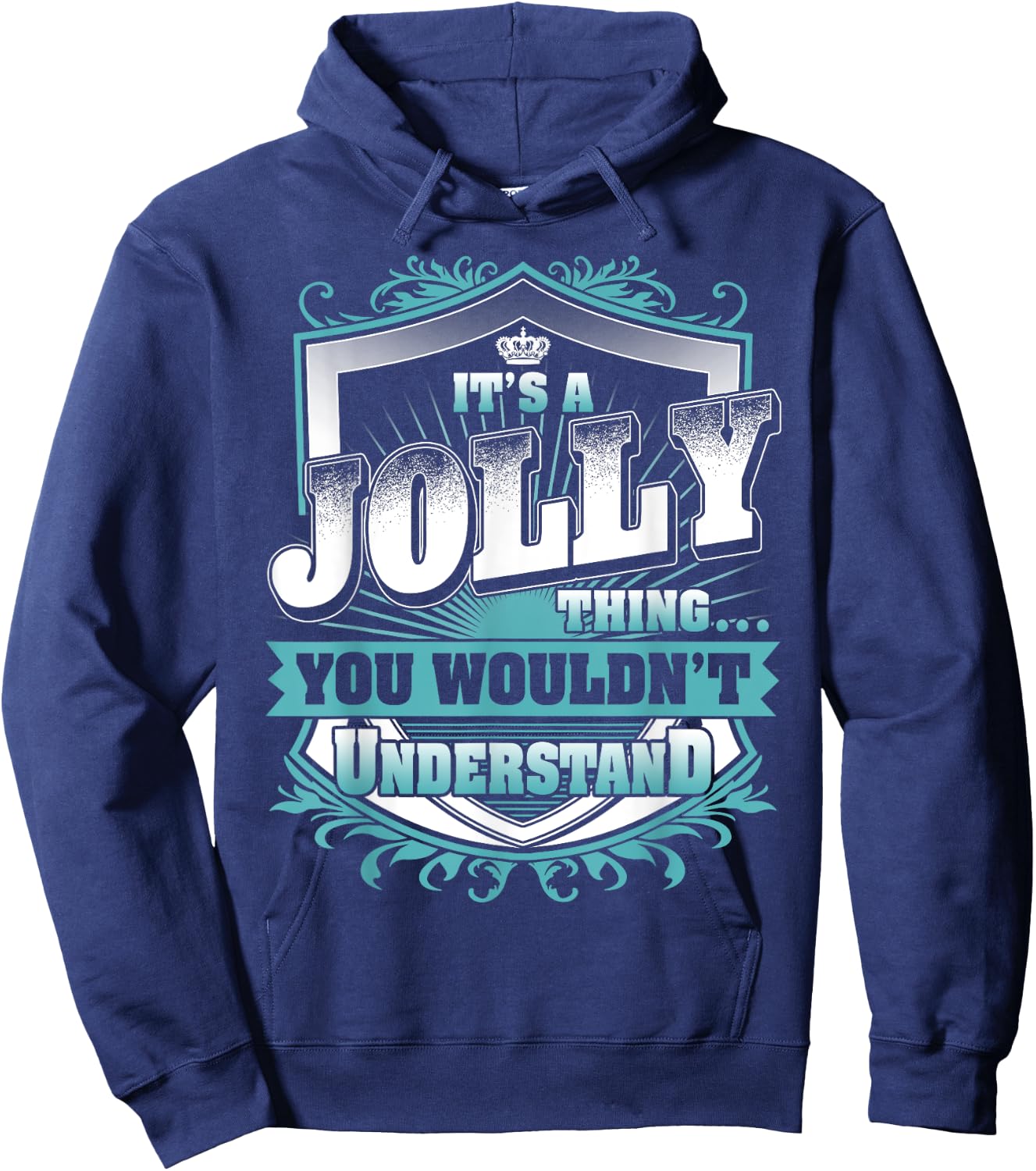 It's A JOLLY Thing You Wouldn't Understand Name Vintage Hoodie - Hoodie | Navy