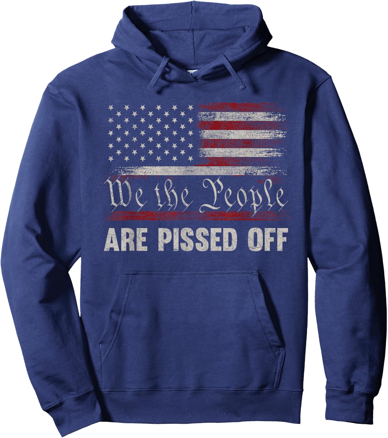 We The People are Pissed Off Vintage US America Flag Front Hoodie - Hoodie | Navy
