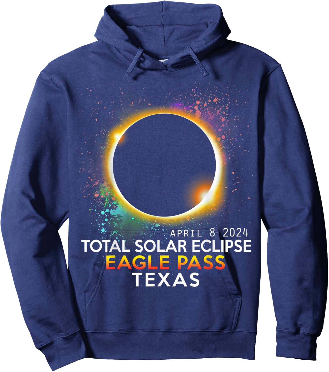 Totality Total Solar Eclipse Eagle Pass Texas April 8 2024 Hoodie - Hoodie | Navy