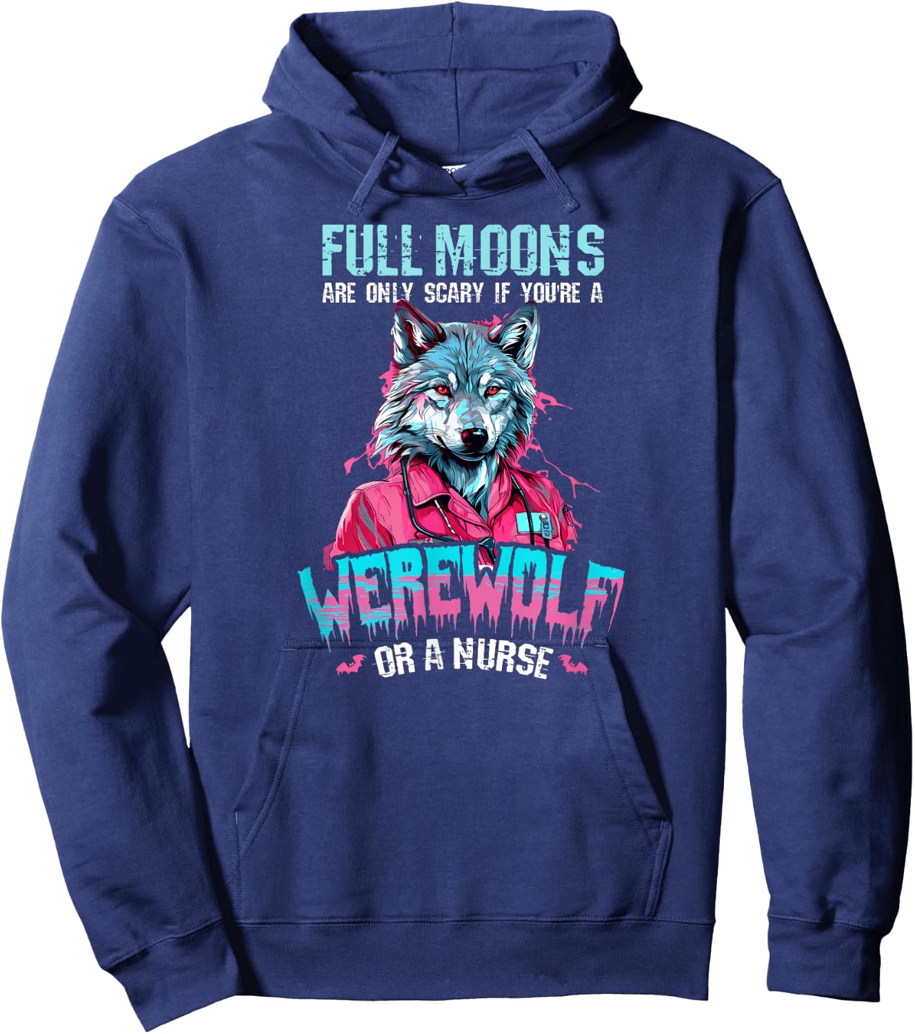 Only Scary When Werewolf Or Nurse Design Halloween Nurse Hoodie - Hoodie | Navy