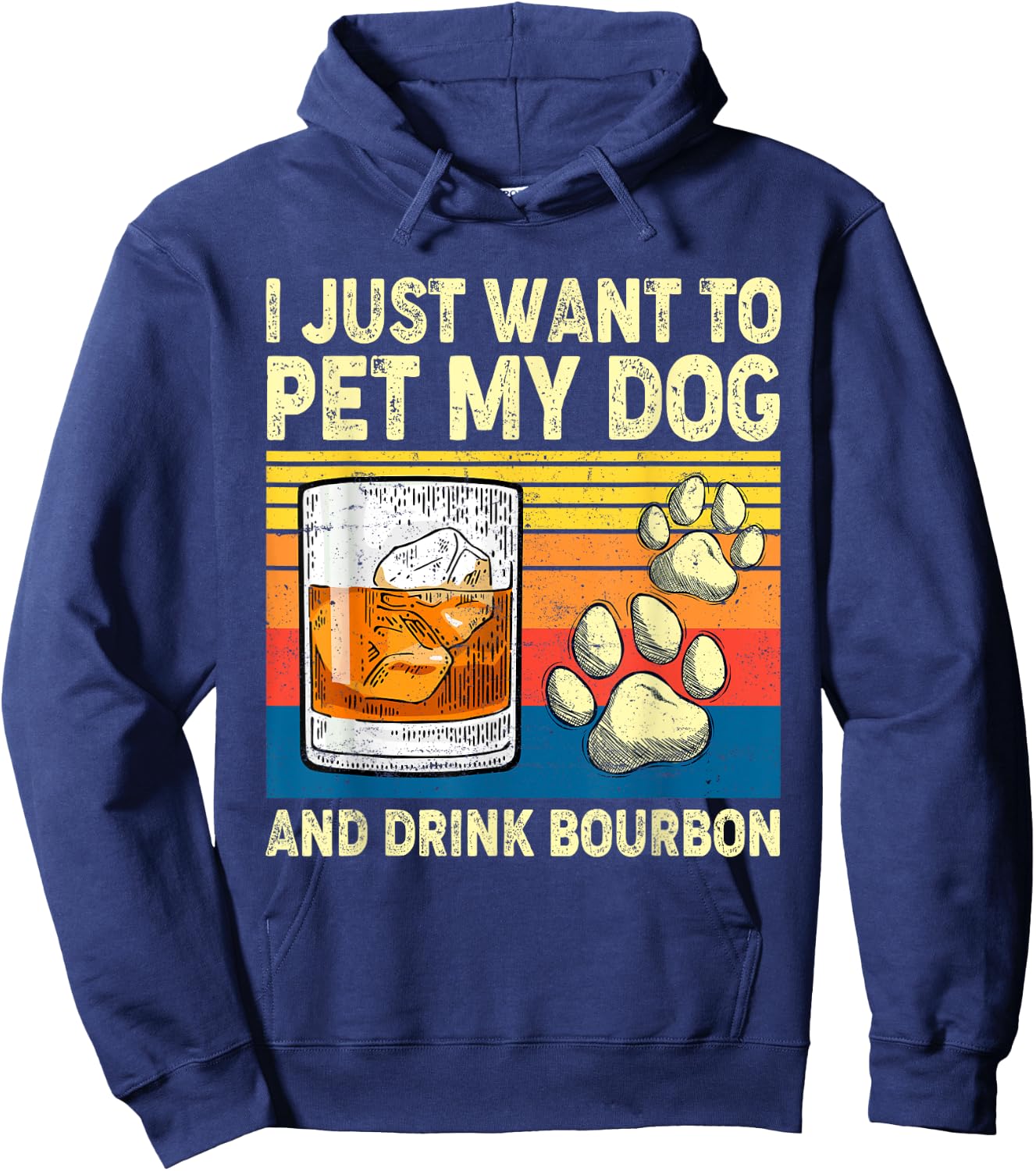 I Just Want To Pet My Dog And Drink Bourbon Animals Lover Women Hoodie - Hoodie | Navy