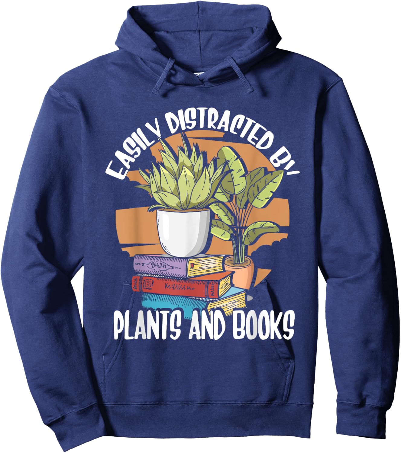 Easily Distracted By Plants And Books | Houseplants Gardener Hoodie - Hoodie | Navy