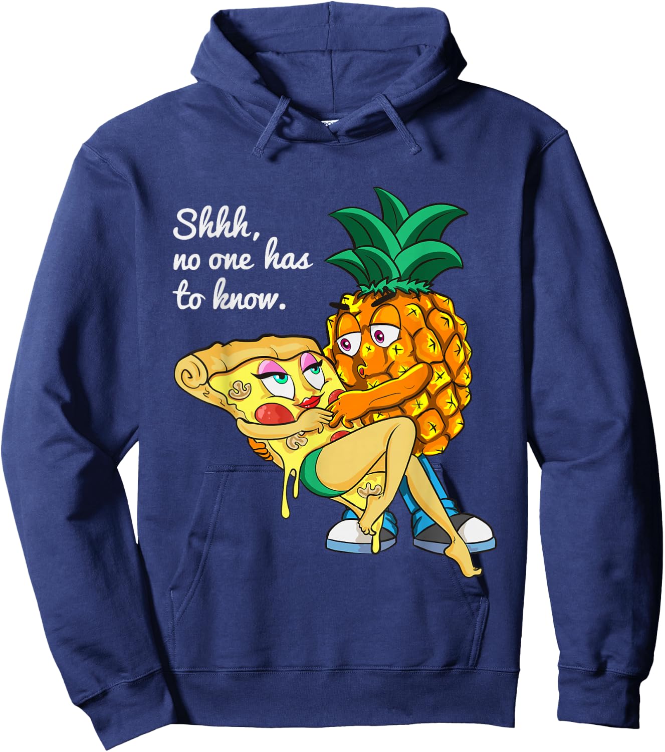 Funny Pineapple Pizza Lover Secret Shhh, No One Has To Know Hoodie - Hoodie | Navy