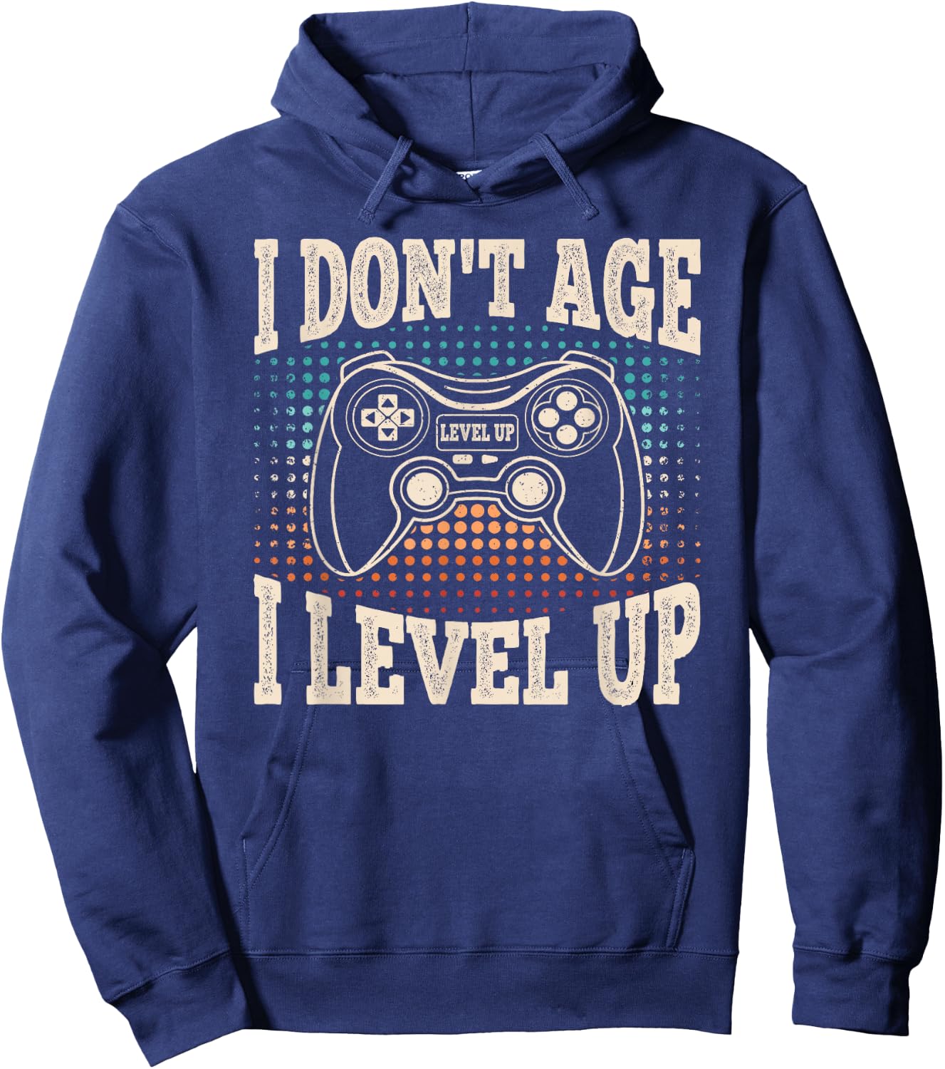 I Don't Age I Level Up Video Game Gaming Birthday Men Boys Hoodie - Hoodie | Navy