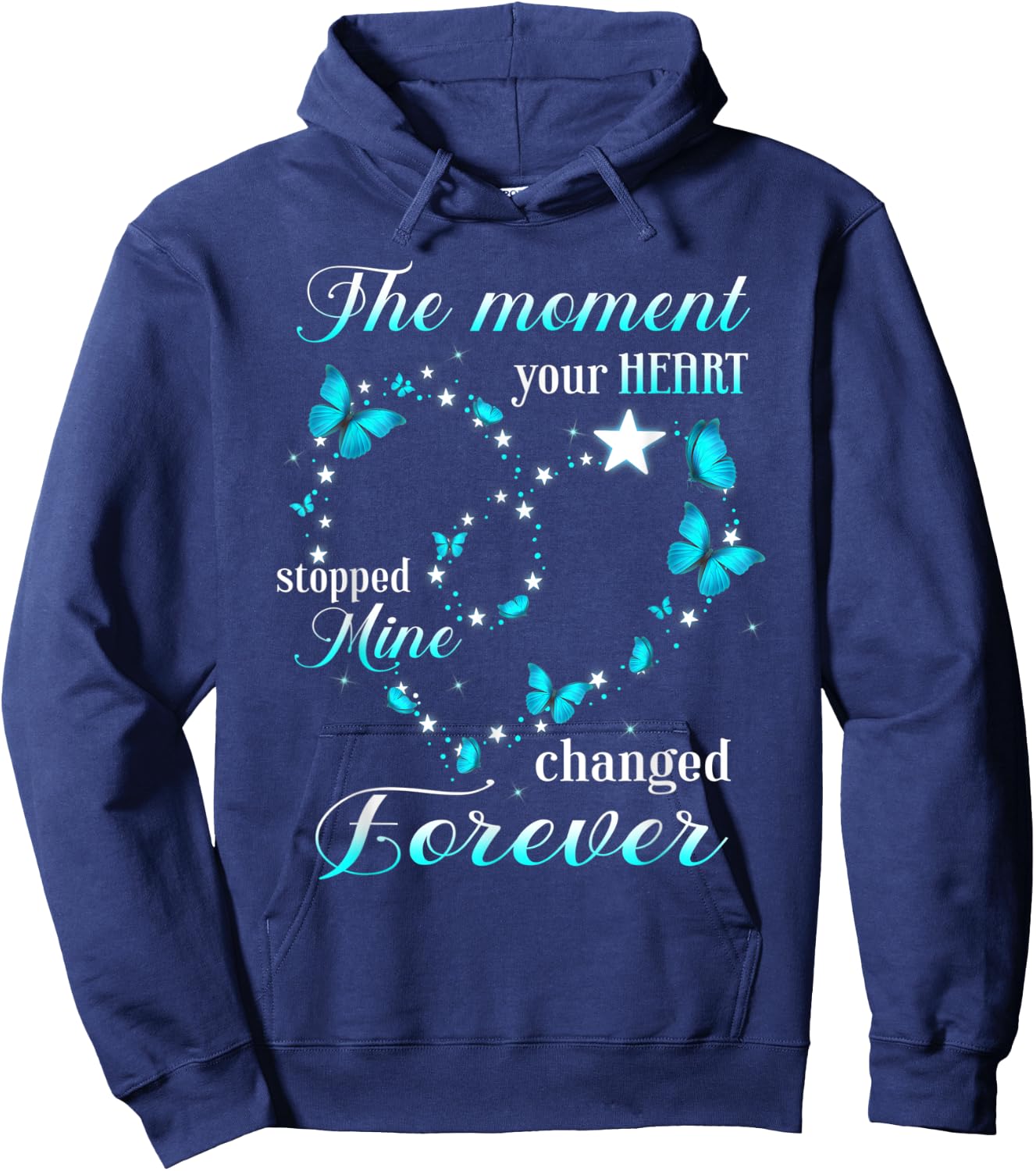 Memorial The Moment Your Heart Stopped Mine Change Forever Hoodie - Hoodie | Navy