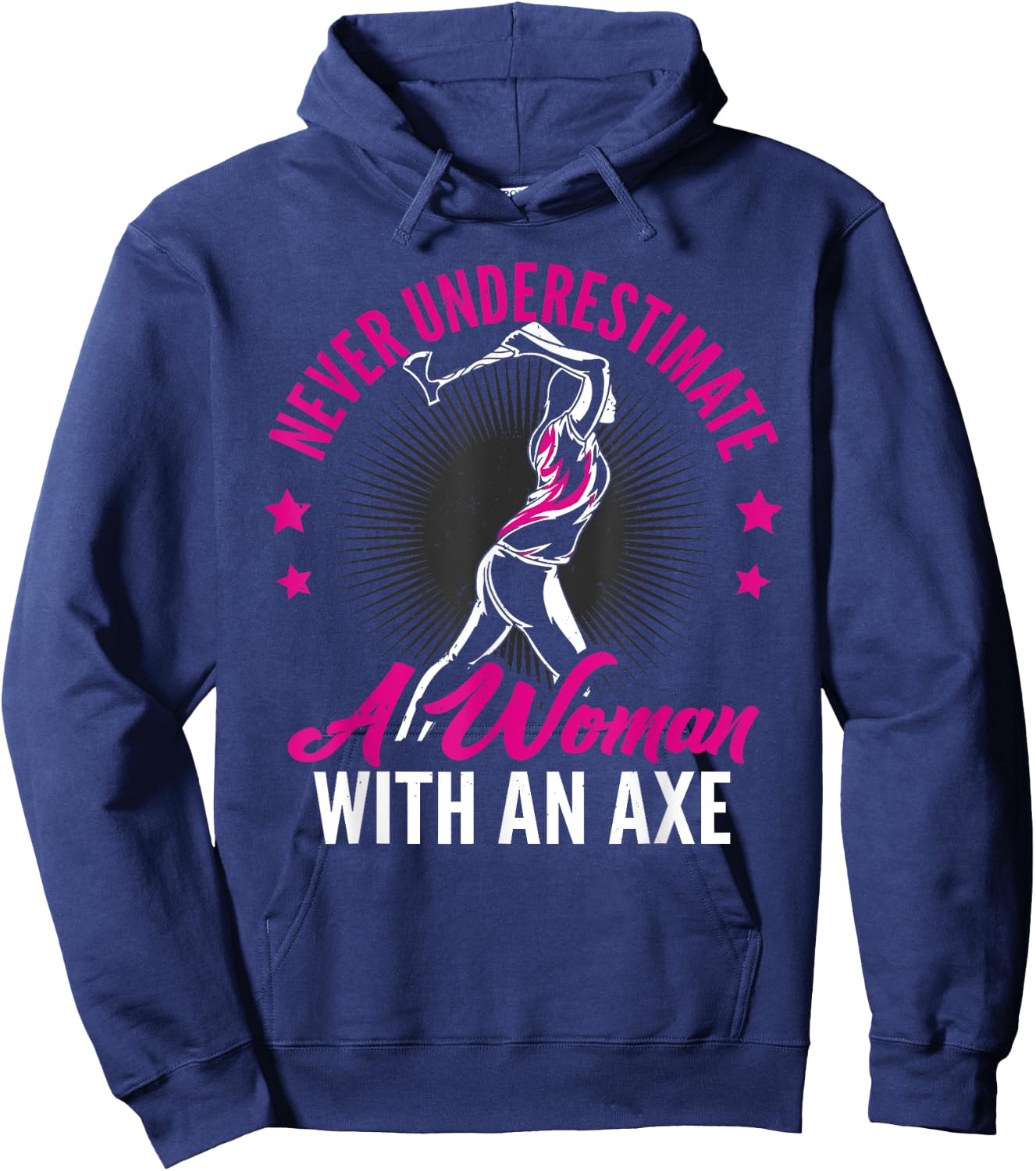 Women Never Underestimate A Woman With An Axe Throwing Hoodie - Hoodie | Navy