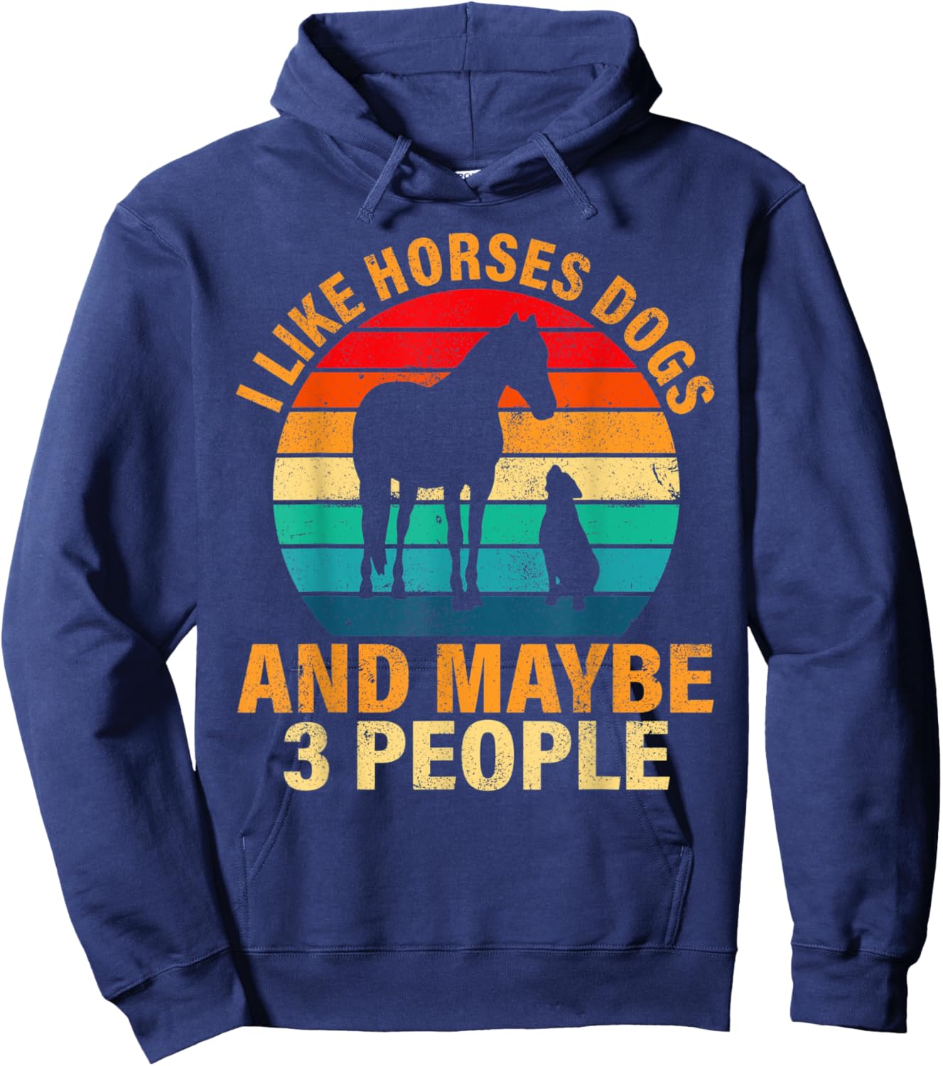 I like horses dogs and maybe 3 people Hoodie - Hoodie | Navy