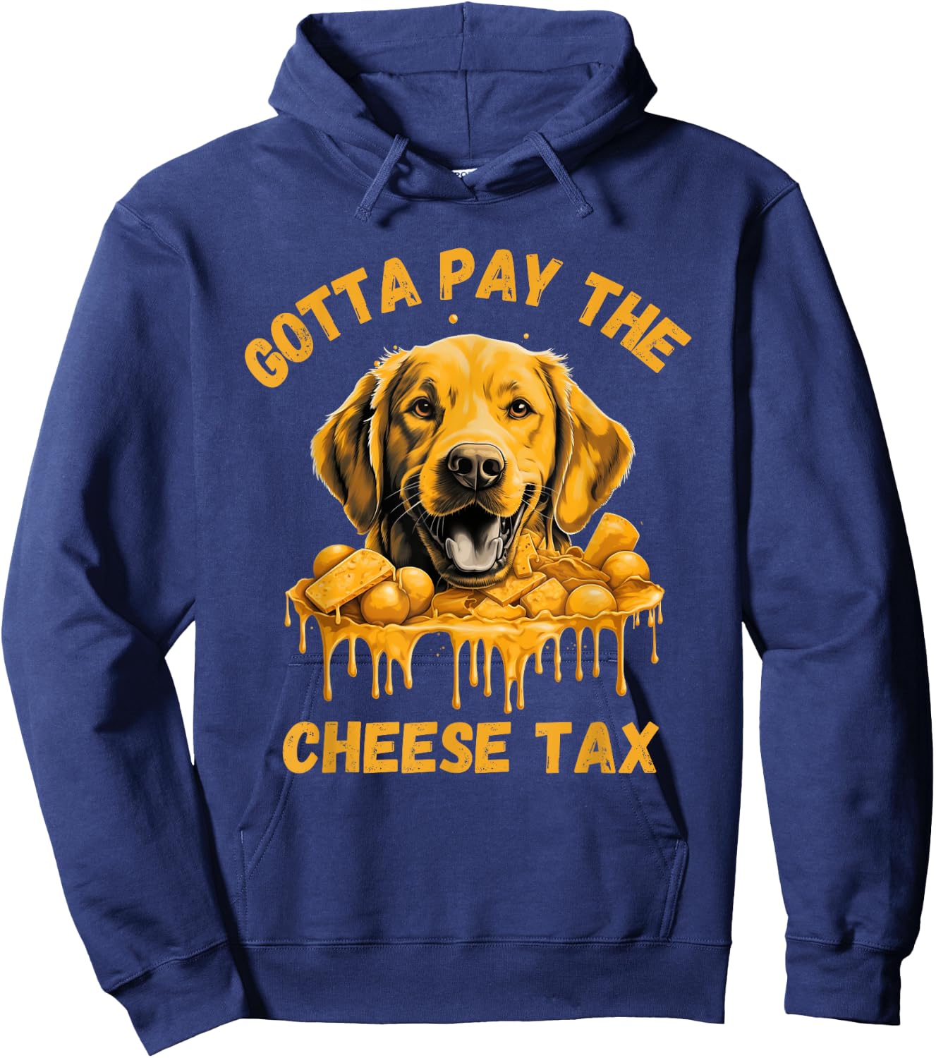 Gotta Pay The Cheese Tax Funny Lab Retriever Cheese Graphic Hoodie - Hoodie | Navy