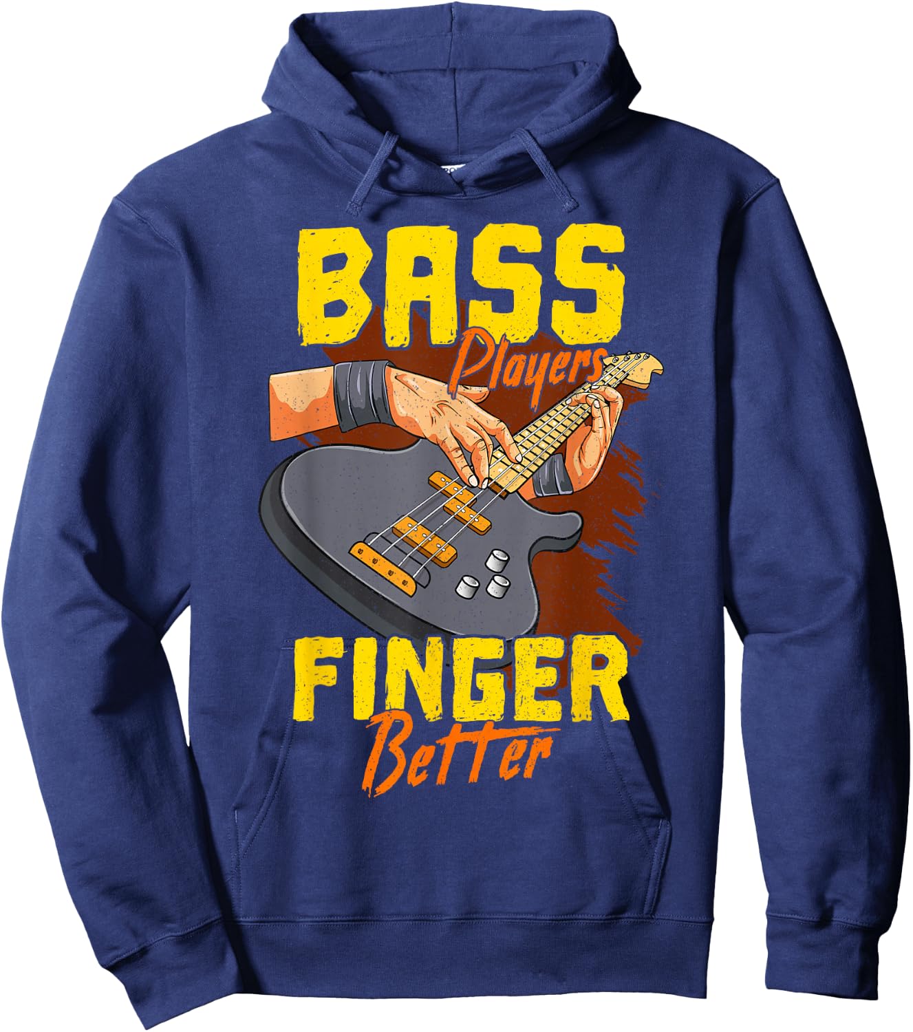 Bass Players Finger Better Bass Player Bassist Guitarist Hoodie - Hoodie | Navy