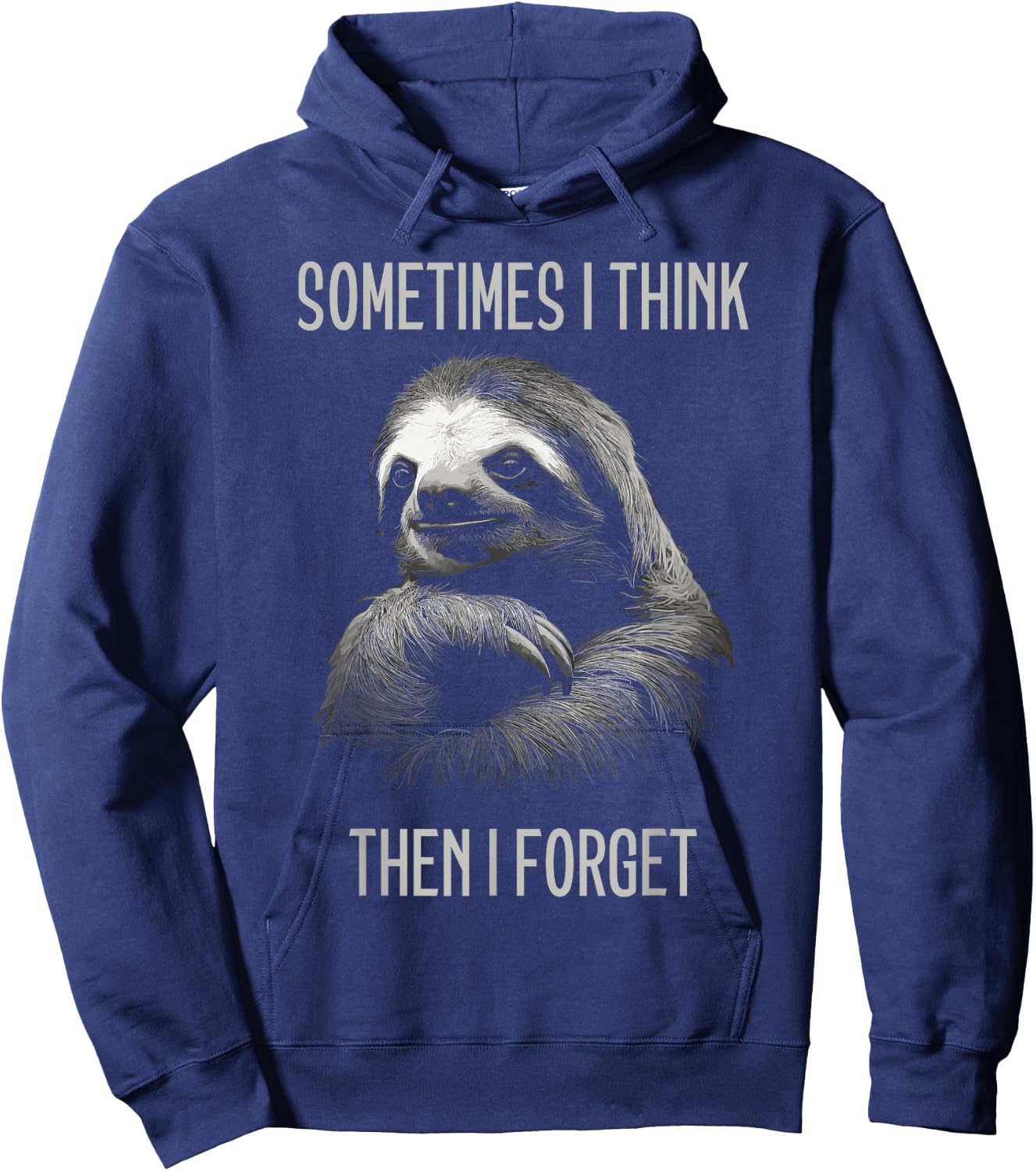 Sometimes I Think Then I Forget - Funny Sloth Hoodie - Hoodie | Navy