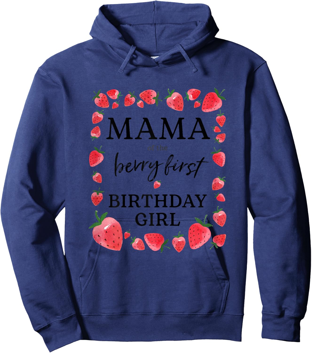 Mama of The Berry First Birthday Girl Sweet One Strawberry Hoodie - Hoodie | Navy