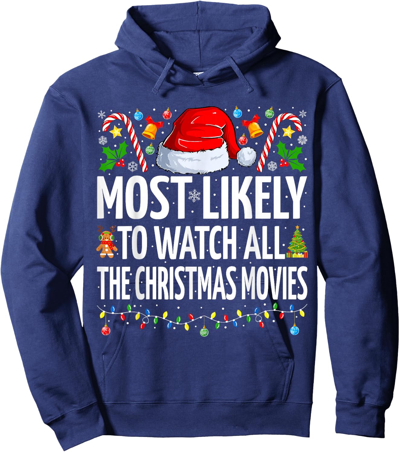 Most Likely To Watch All The Christmas Movies Christmas Hoodie - Hoodie | Navy