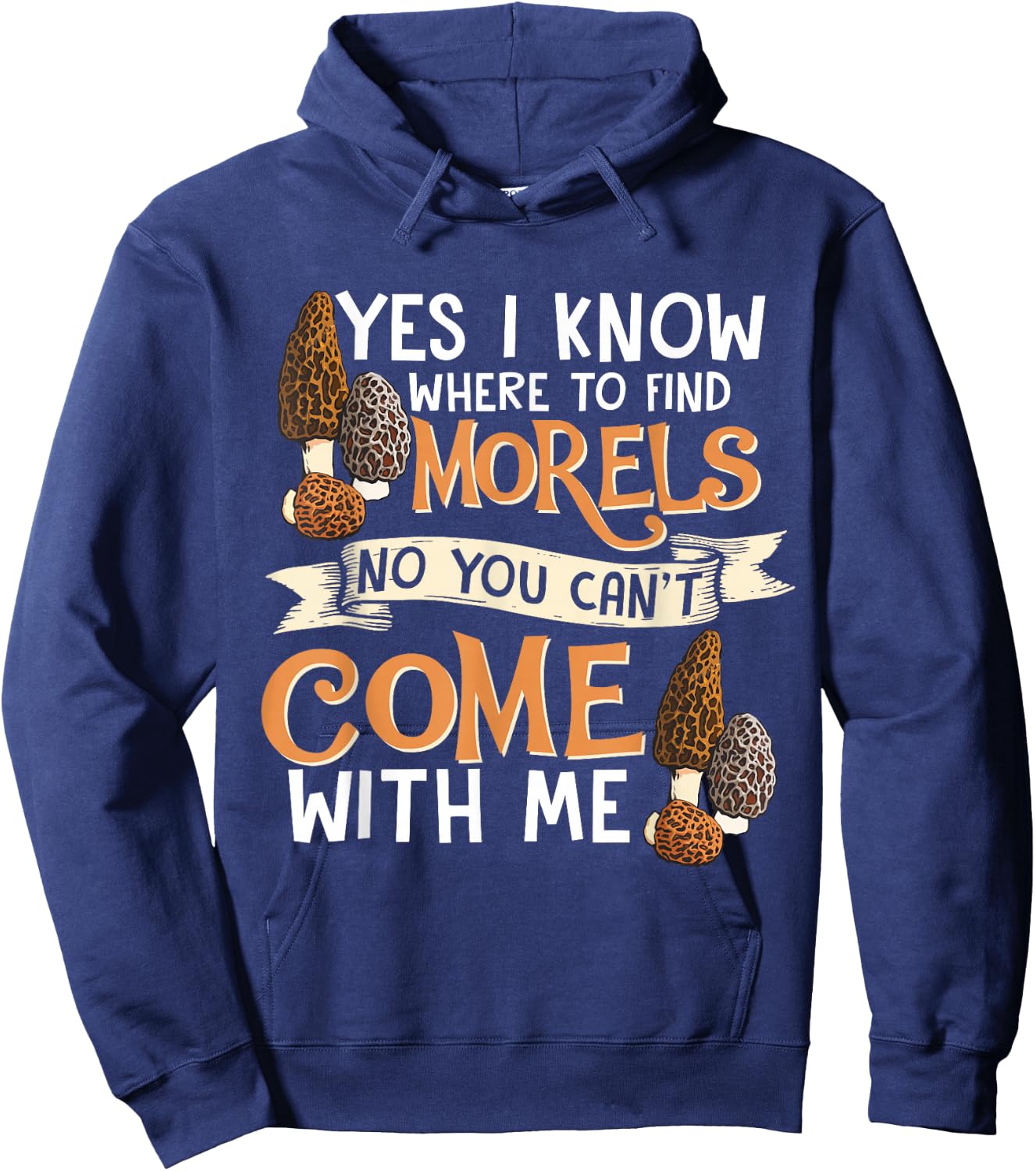 Yes I Know Where To Find The Morels I Mycology Hoodie - Hoodie | Navy