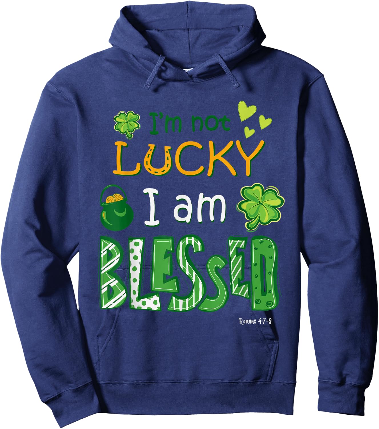 Christian Jesus St Patricks Day I'm Not Lucky I'm Blessed Hoodie - Hoodie | Navy