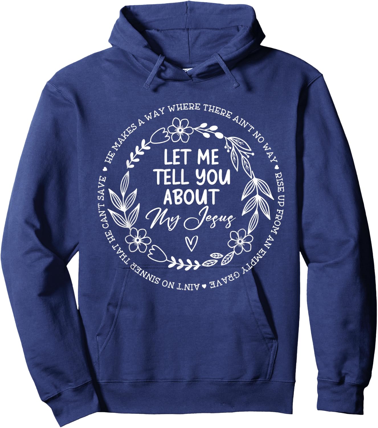 Let Me Tell You About My Jesus Hoodie - Hoodie | Navy