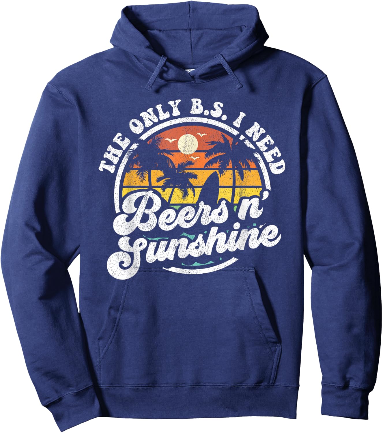 The Only BS I Need Is Beers and Sunshine Retro Beach Gift Women Hoodie - Hoodie | Navy