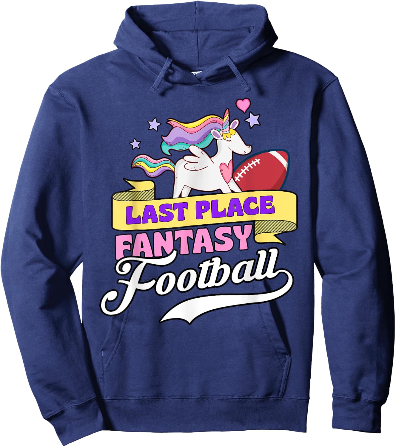 Last Place Fantasy Football Loser Funny Pink Rainbow Unicorn Hoodie - Hoodie | Navy