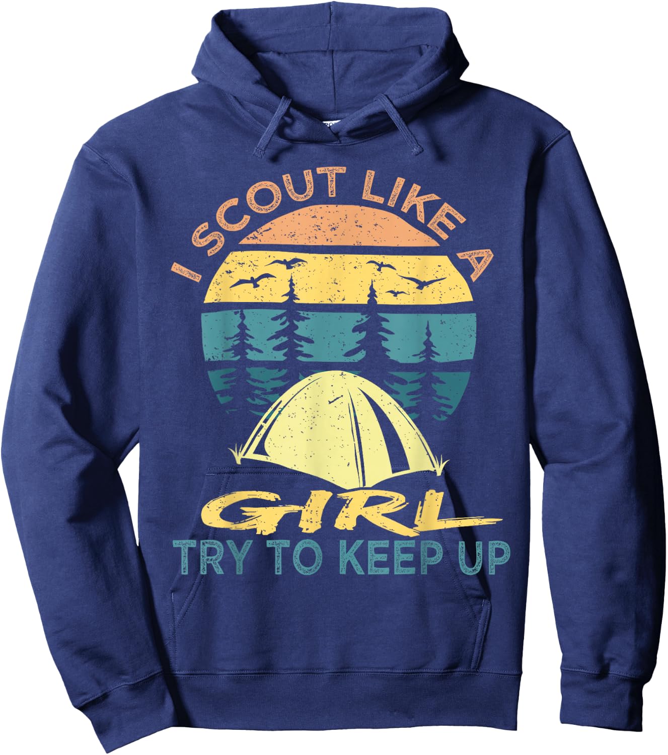 I Scout Like A Girl Try To Keep Up, Scouting Retro Hoodie - Hoodie | Navy