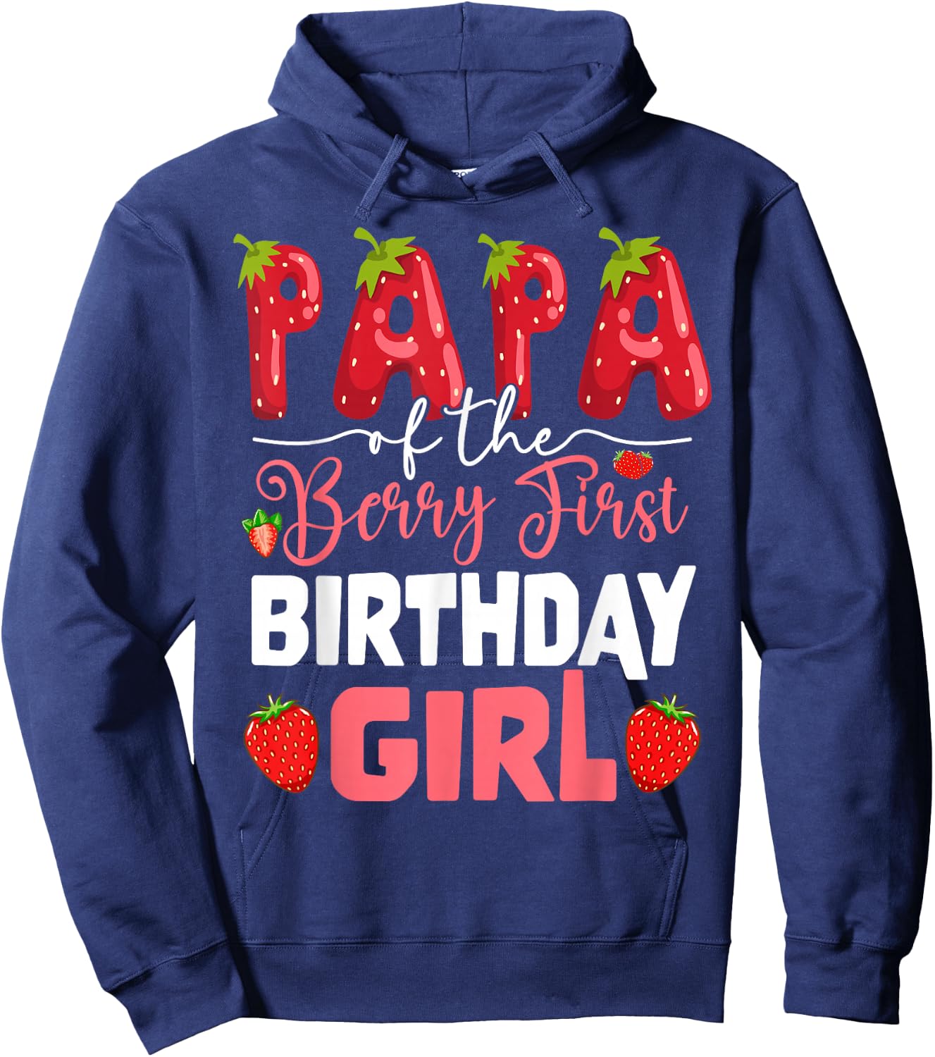 Papa of The Berry First Birthday of Girl Strawberry Dad Hoodie - Hoodie | Navy