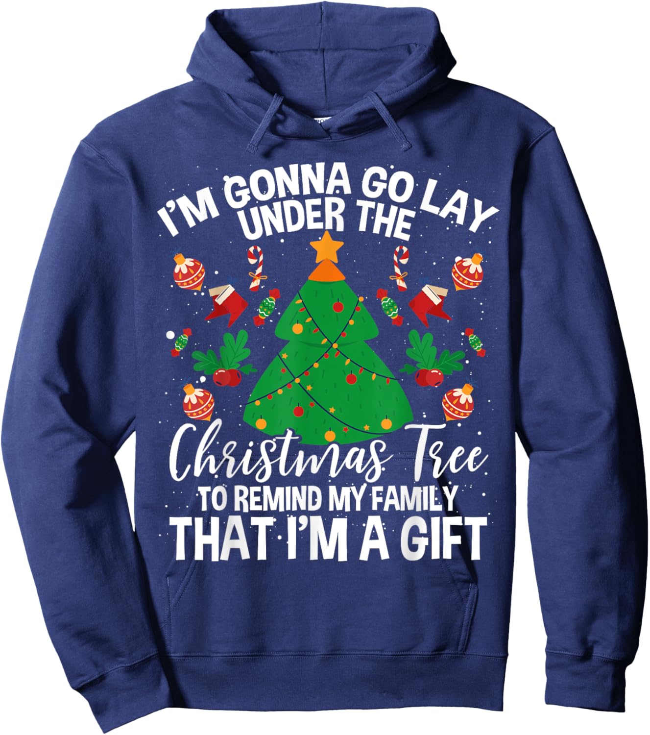 Gonna Go Lay Under The Tree To Remind My Family I'm A Gift Hoodie - Hoodie | Navy