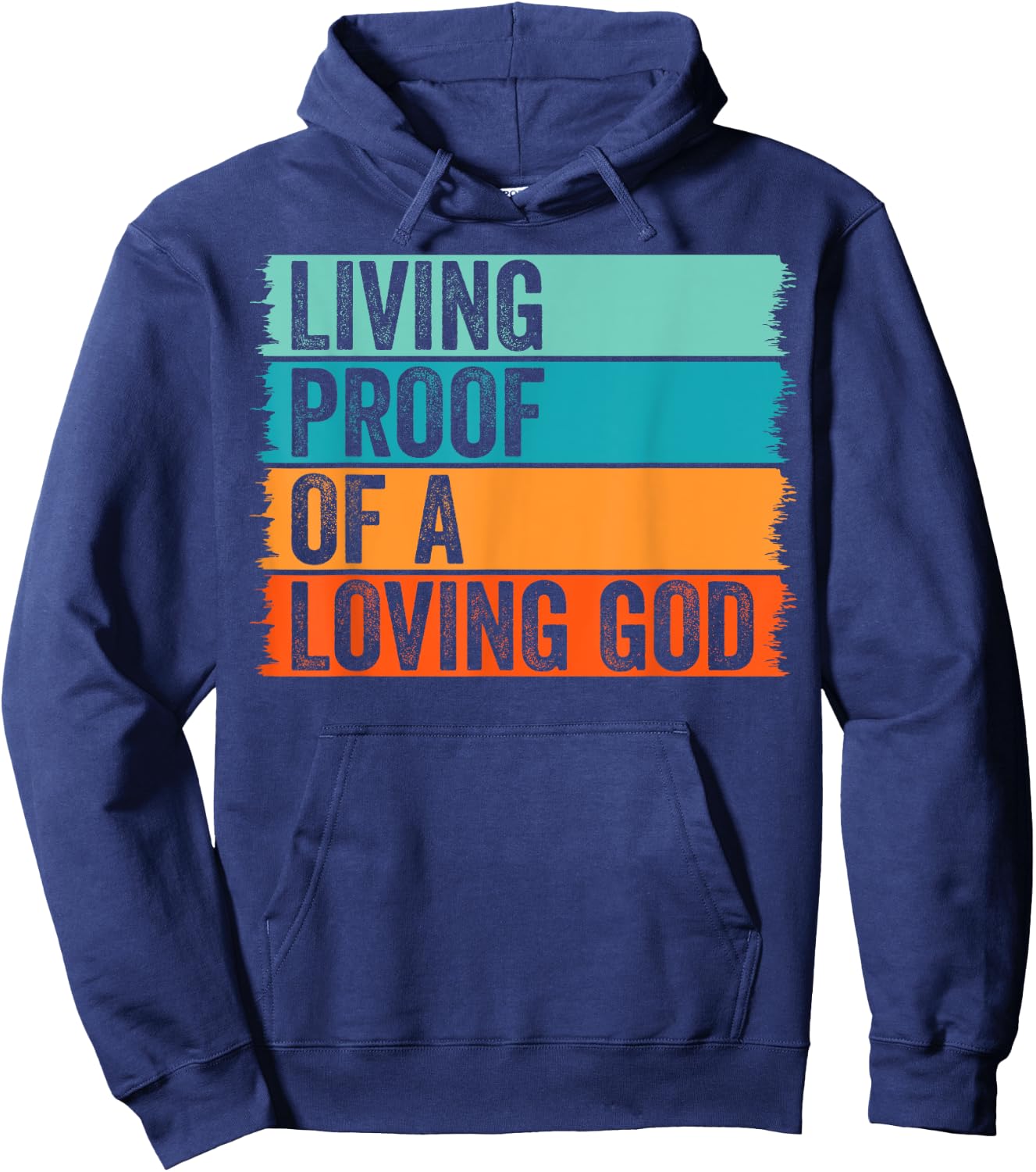 Jesus Christian Worship Faith Living Proof Of A Loving God Hoodie - Hoodie | Navy
