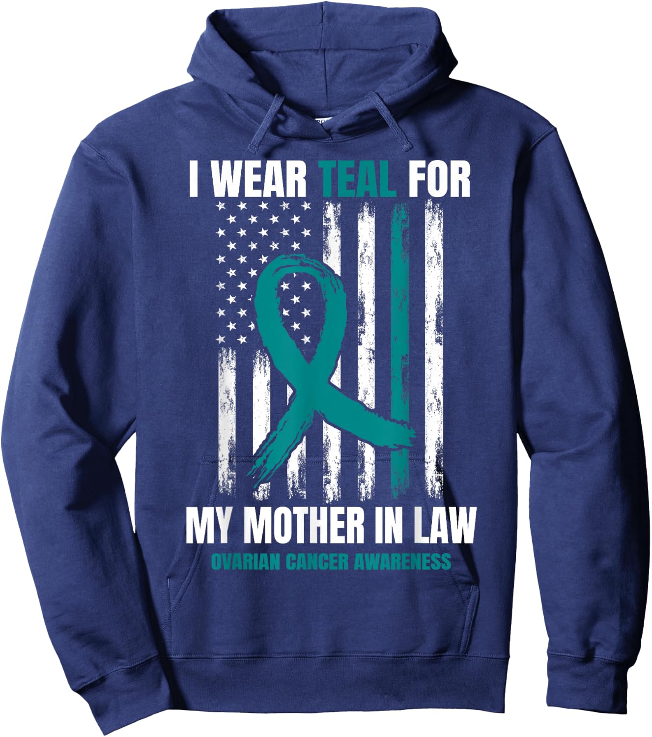 I Wear Teal For My Mother In Law Ovarian Cancer Flag Family Hoodie - Hoodie | Navy