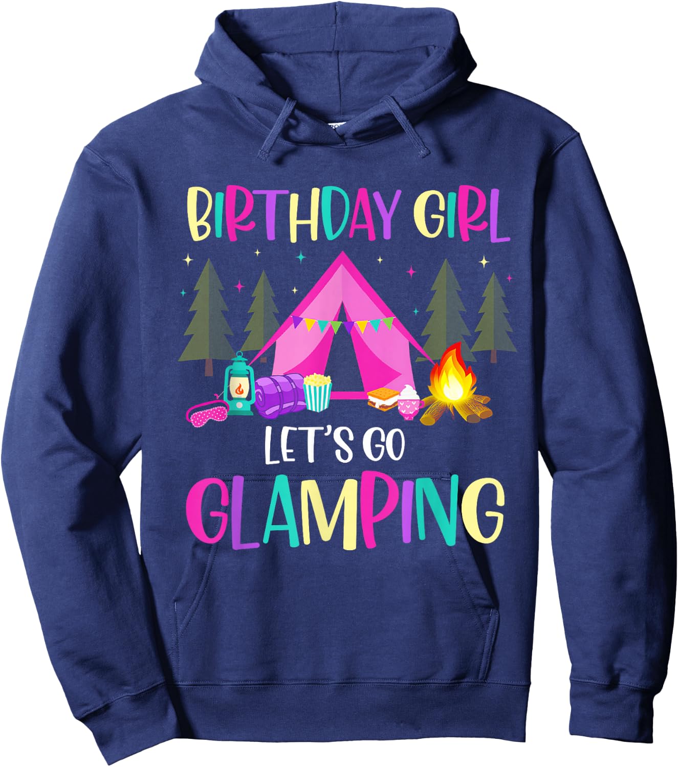 Lets Go Glamping Birthday Supplies Happy Glamper Camping Hoodie - Hoodie | Navy